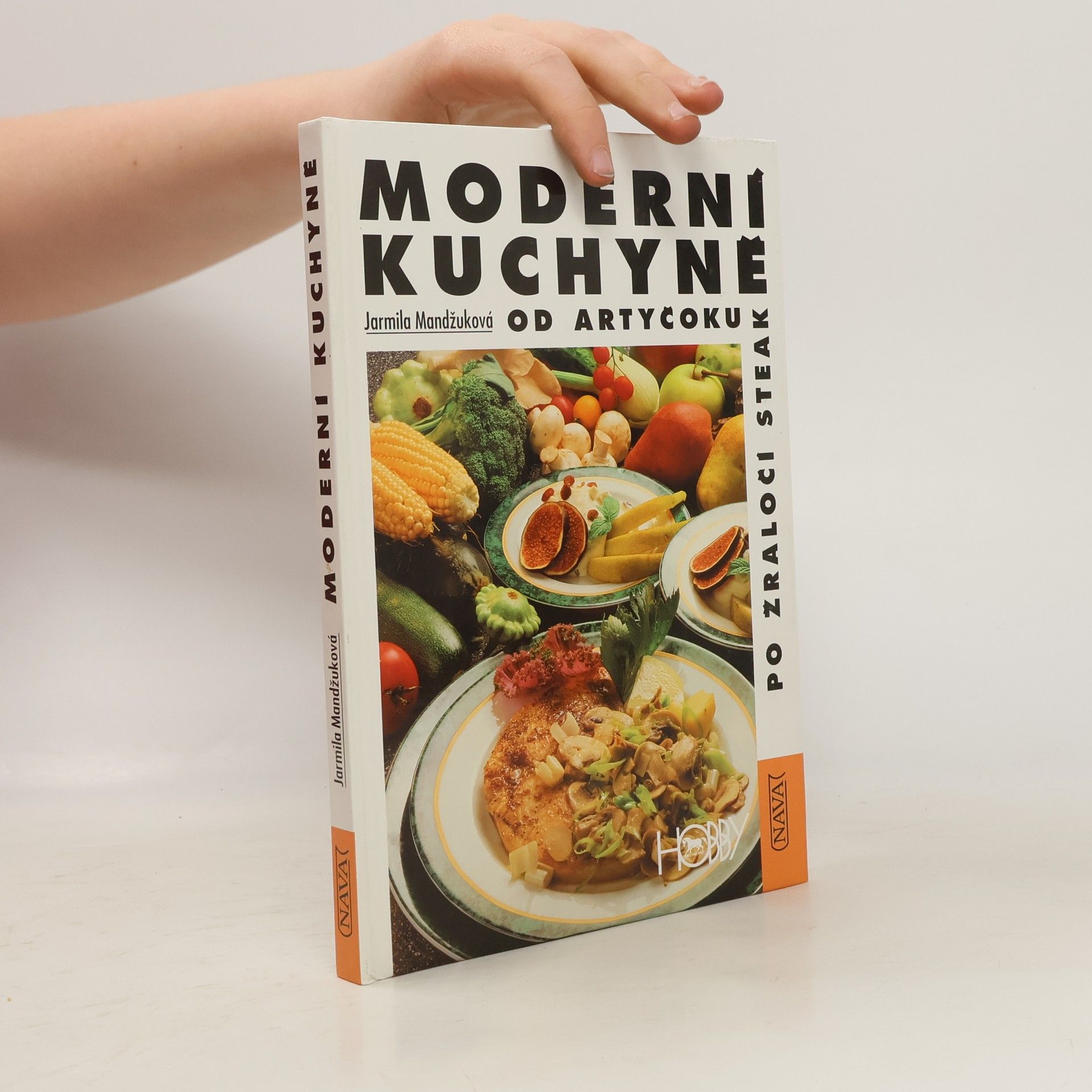 Jarmila Mandžuková Moderní kuchyně; od artyčoku po žraločí steak