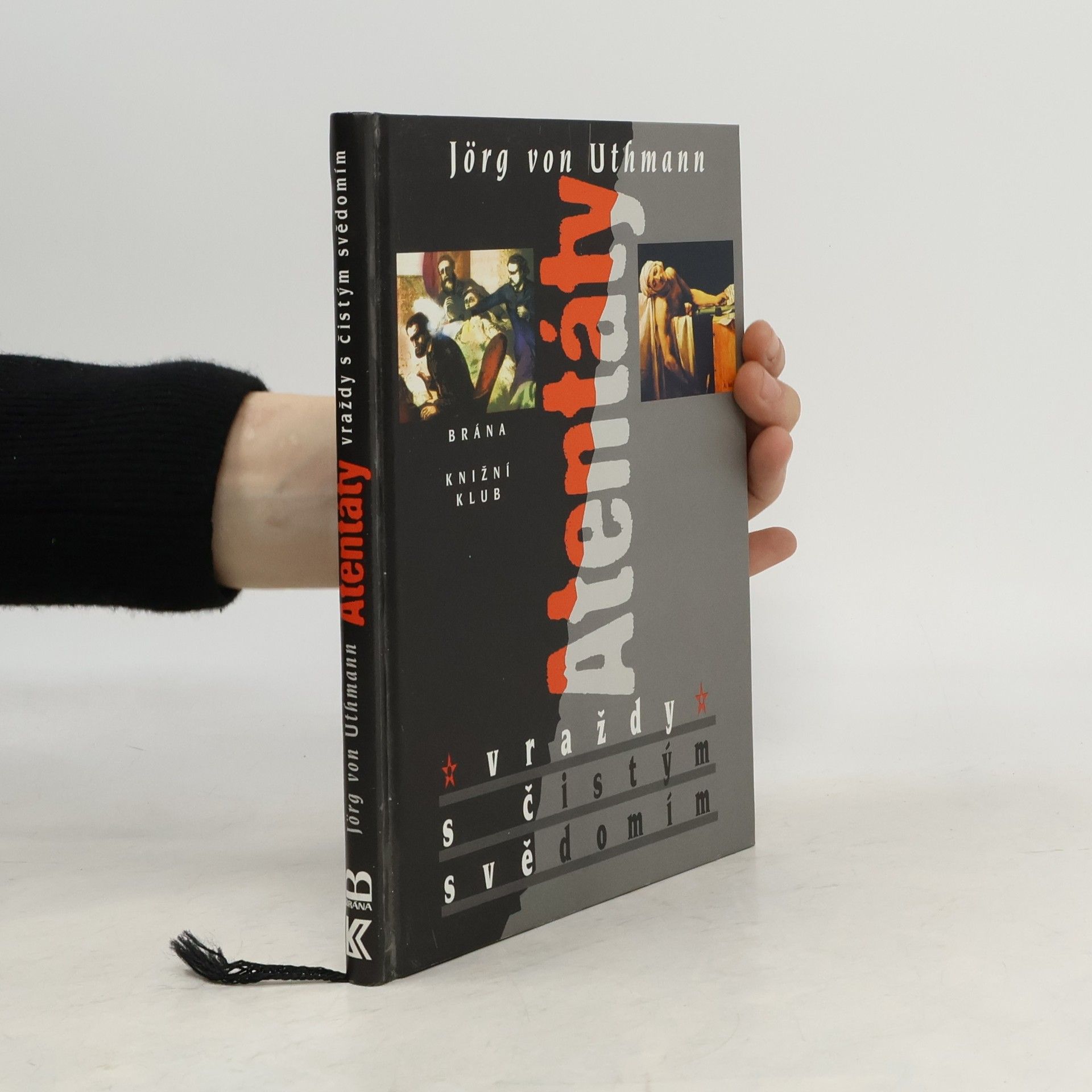 Atentáty : vraždy s čistým svědomím