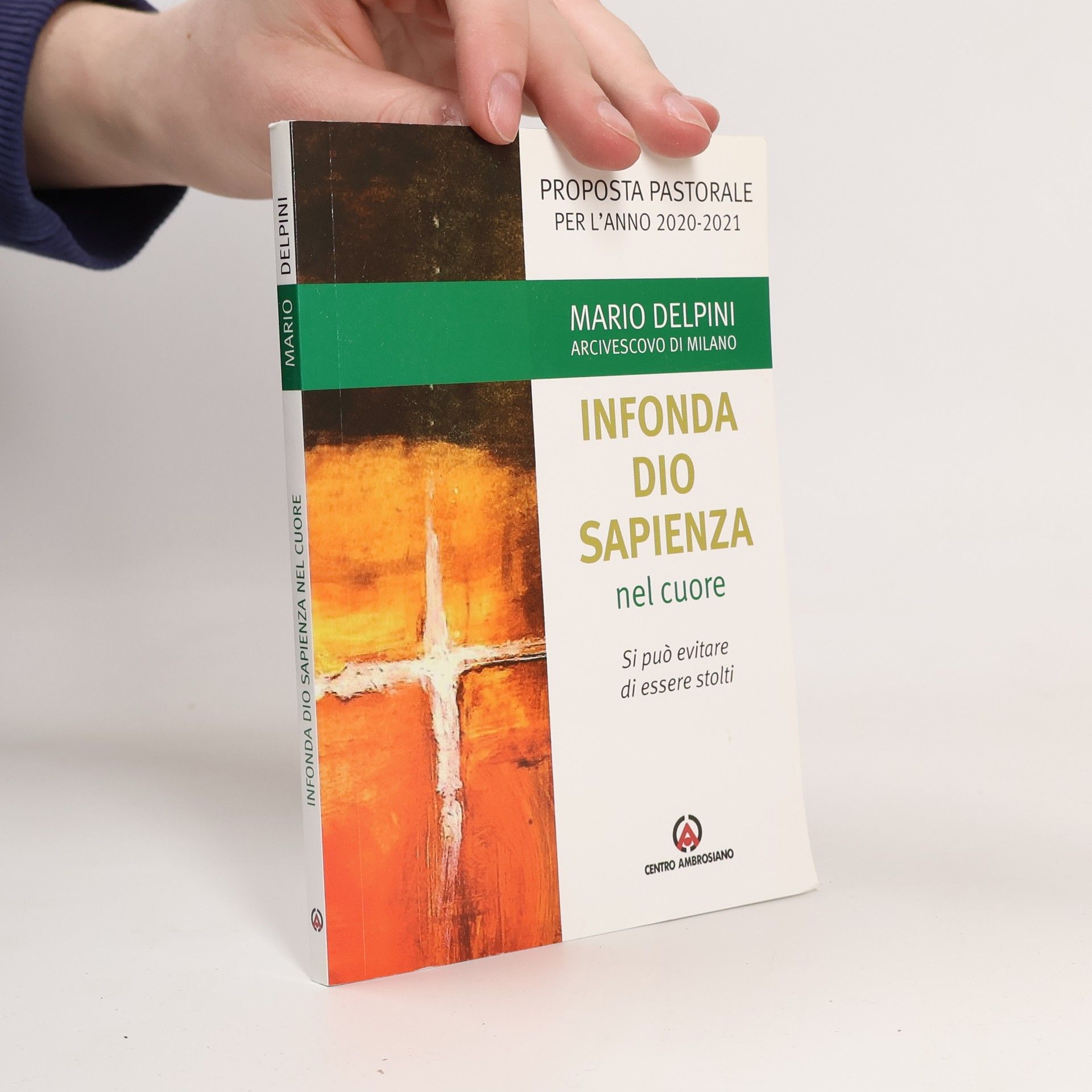 Mario Delpini Proposta Pastorale per l'anno 2020-2021: Infonda Dio sapienza nel cuore