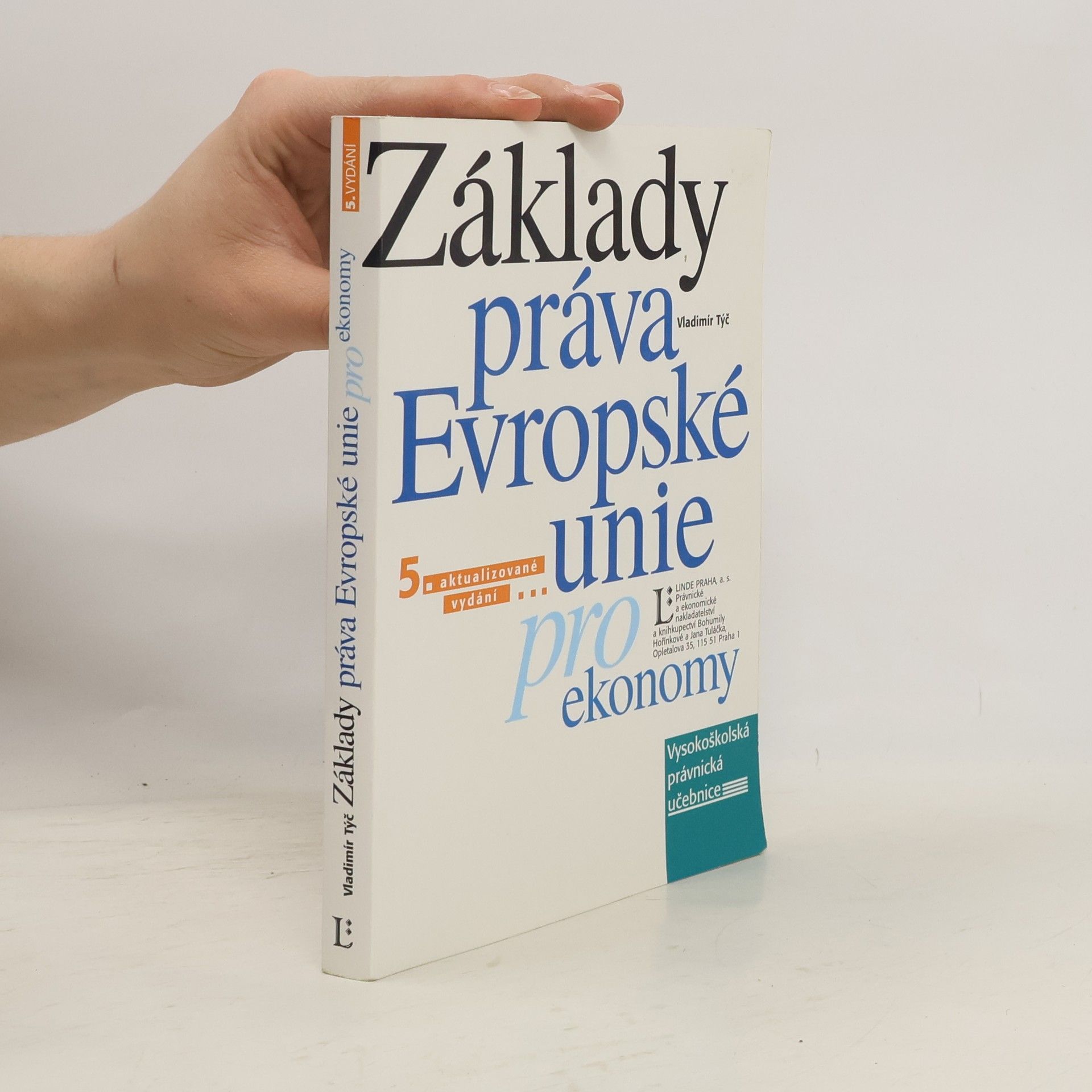 Vladimír Týč Základy práva Evropské unie pro ekonomy