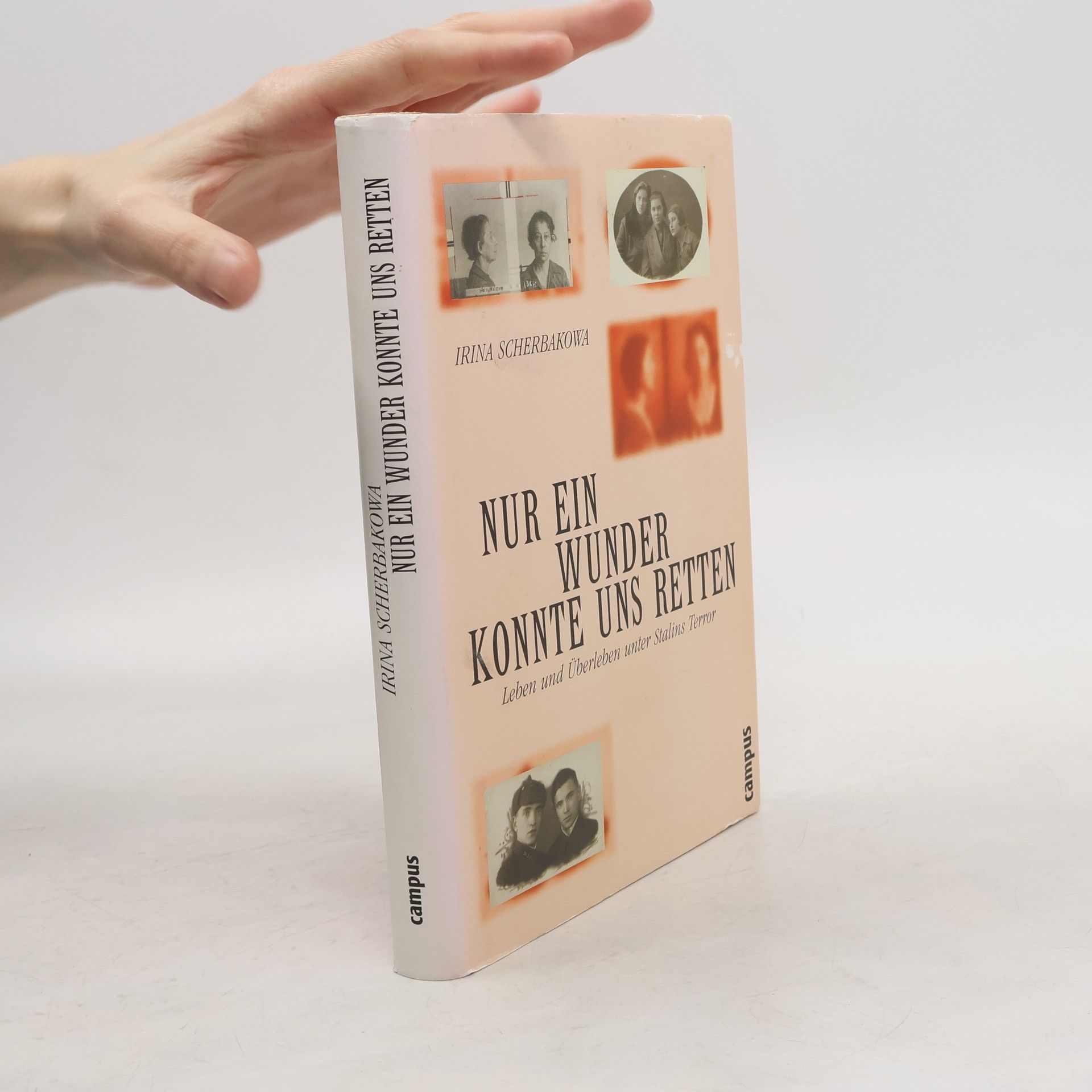 Irina Lazarevna Scherbakowa Nur ein Wunder konnte uns retten