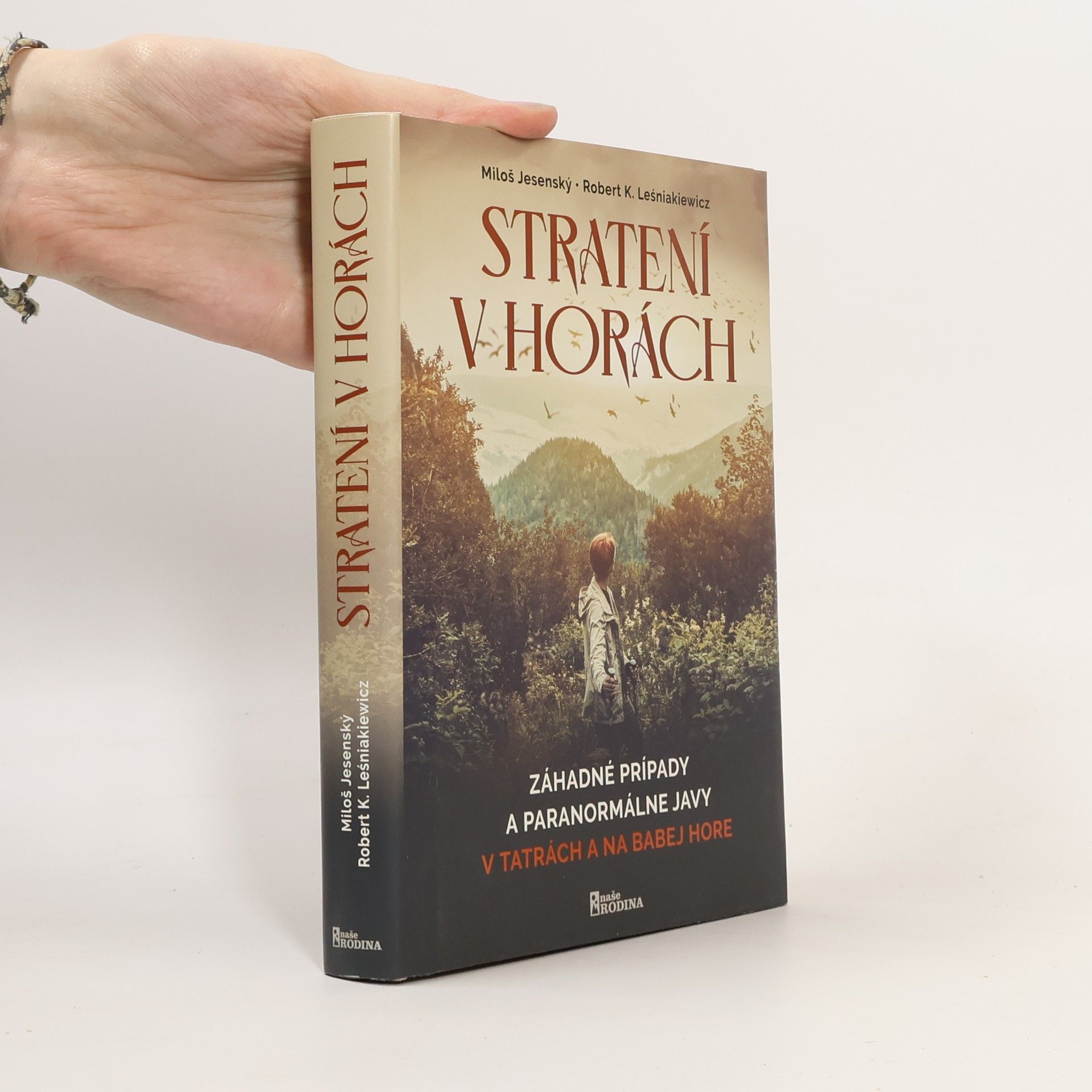 Miloš Jesenský Stratení v horách : záhadné prípady a paranormálne javy v Tatrách a na Babej hore