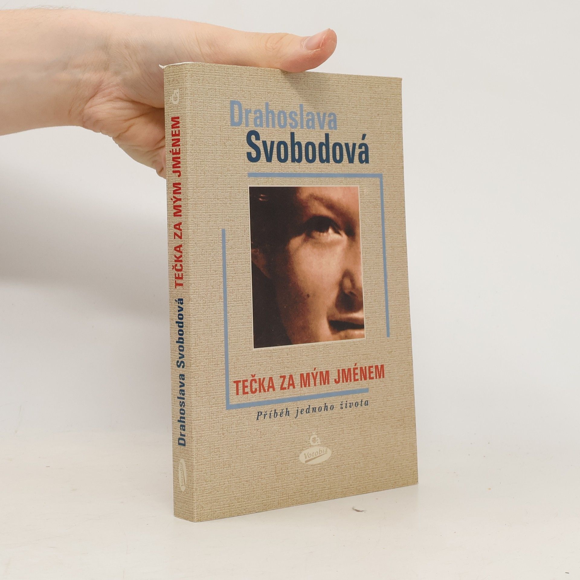 Drahoslava Svobodová Tečka za mým jménem: Příběh jednoho života