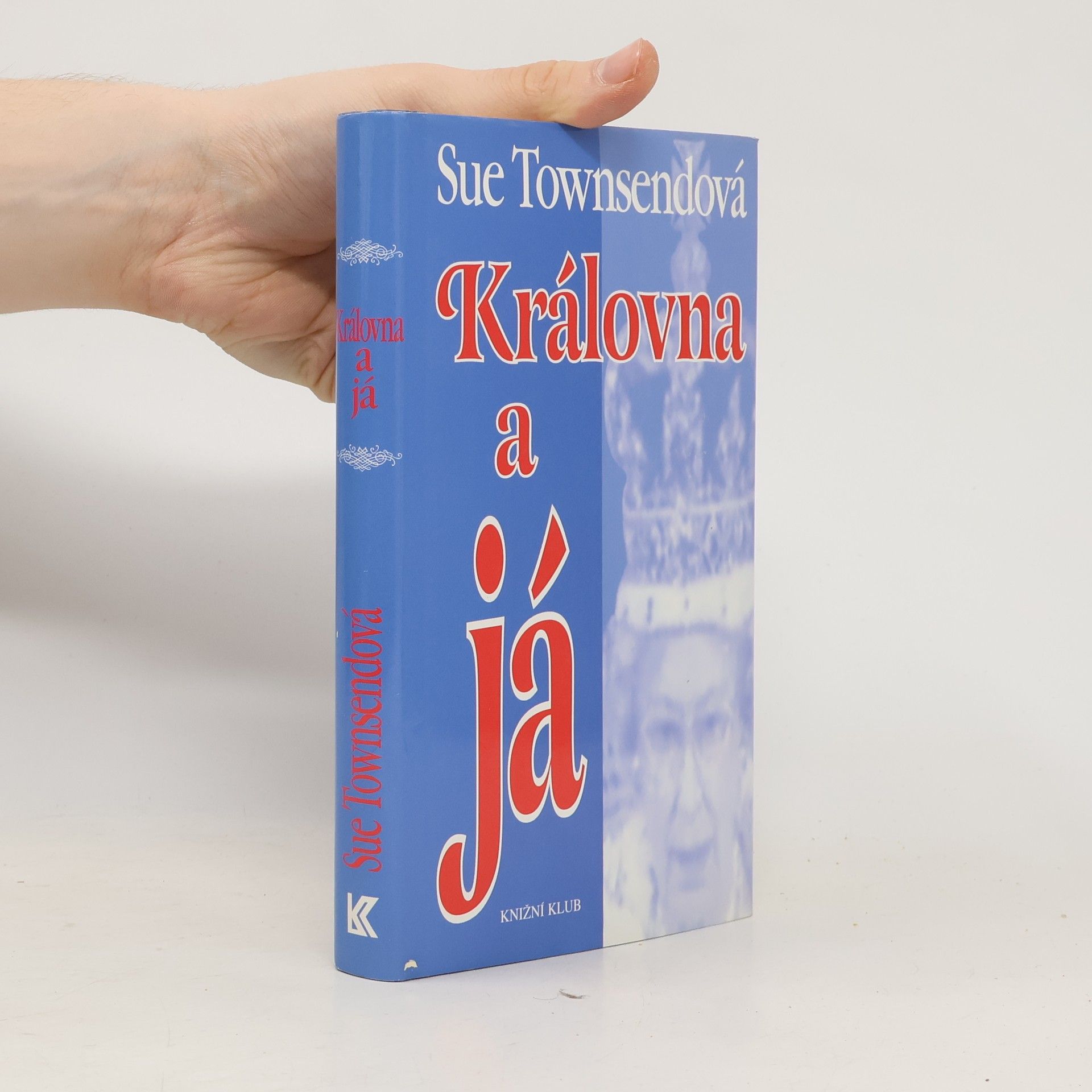 Sue Townsendová Královna a já