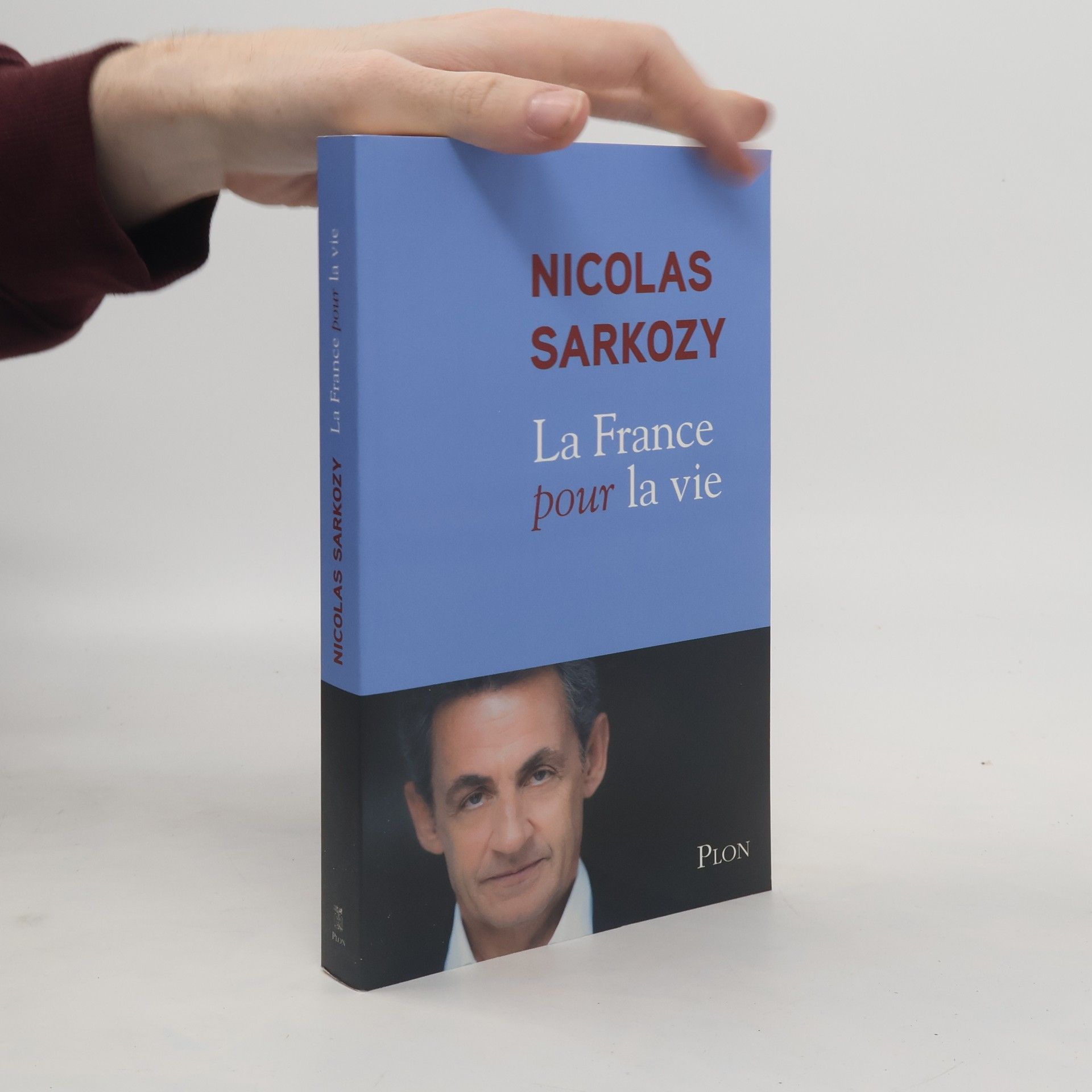 Nicolas Sarkozy La France pour la vie