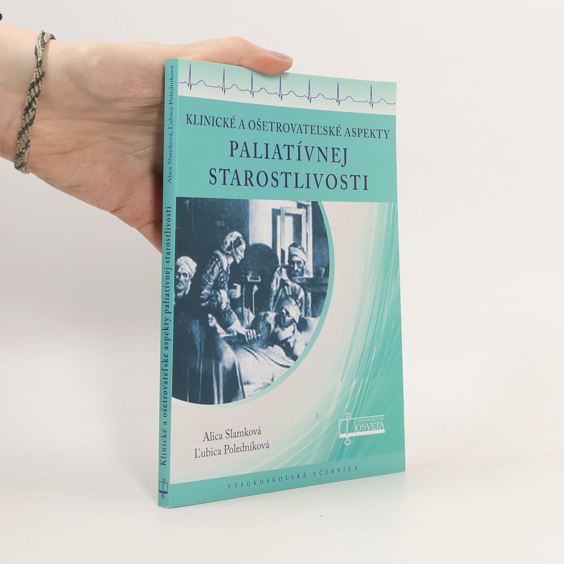 Ľubica Poledníková Klinické a ošetrovateľské aspekty paliatívnej starostlivosti