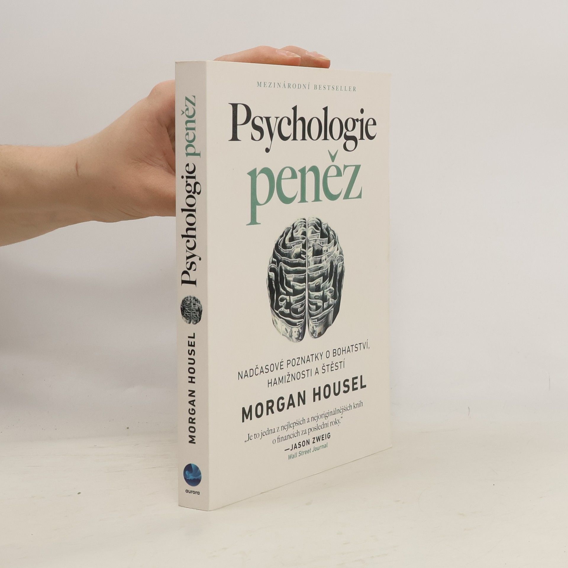 Morgan Housel Psychologie peněz. Nadčasové poznatky o bohatství, hamižnosti a štěstí