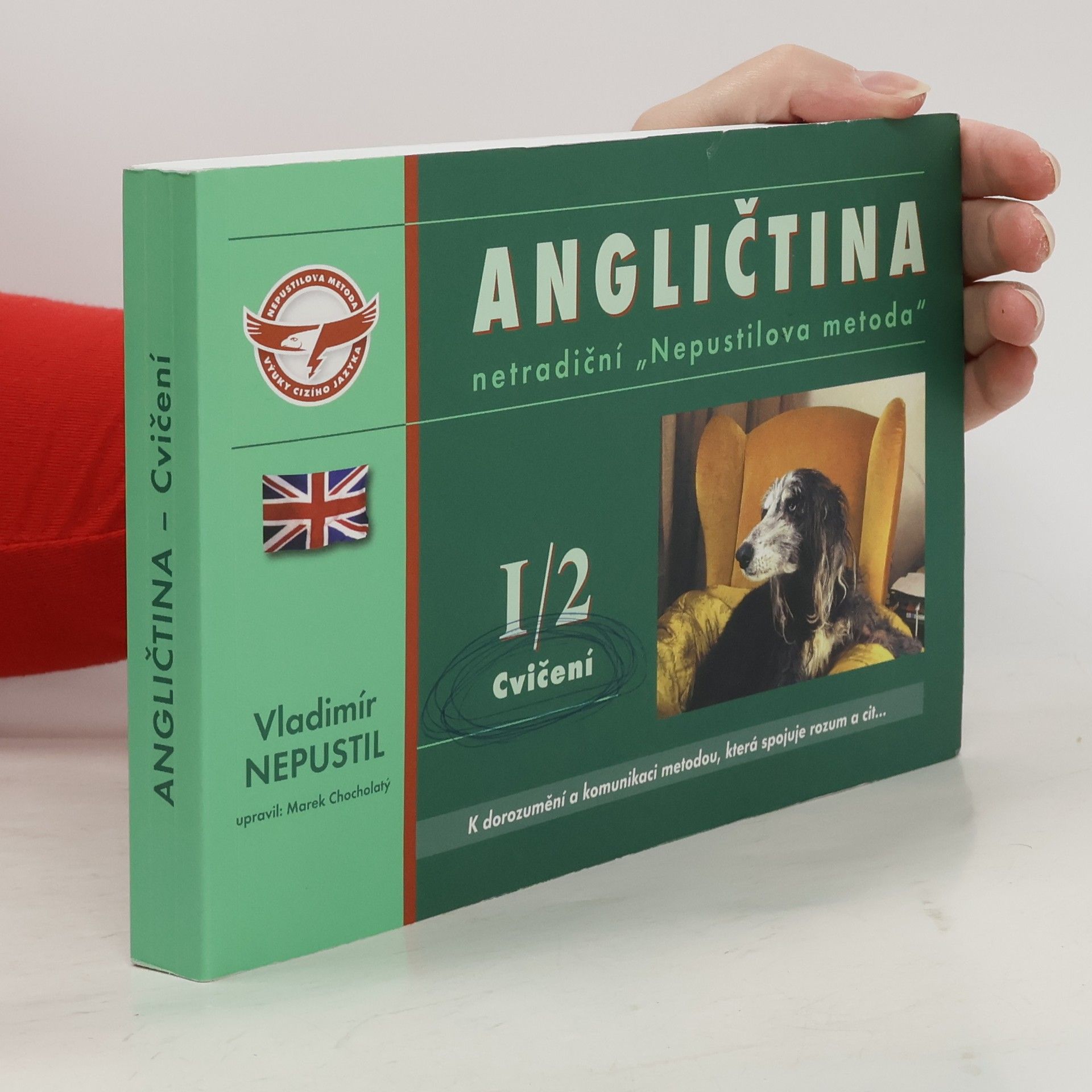 Vladimír Nepustil Angličtina - intenzivní kurz: netradiční "Nepustilova metoda. I. díl, 2. část