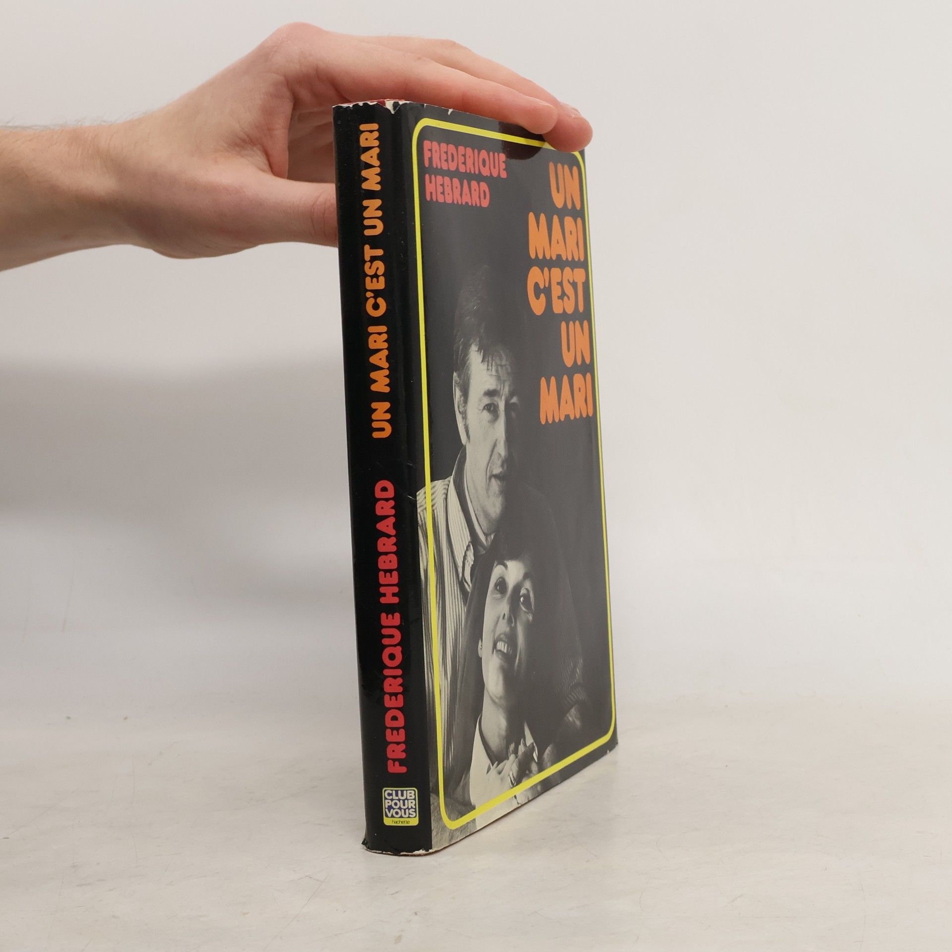 Frédérique Hébrard Club pour vous Hachette: Un mari c'est un mari