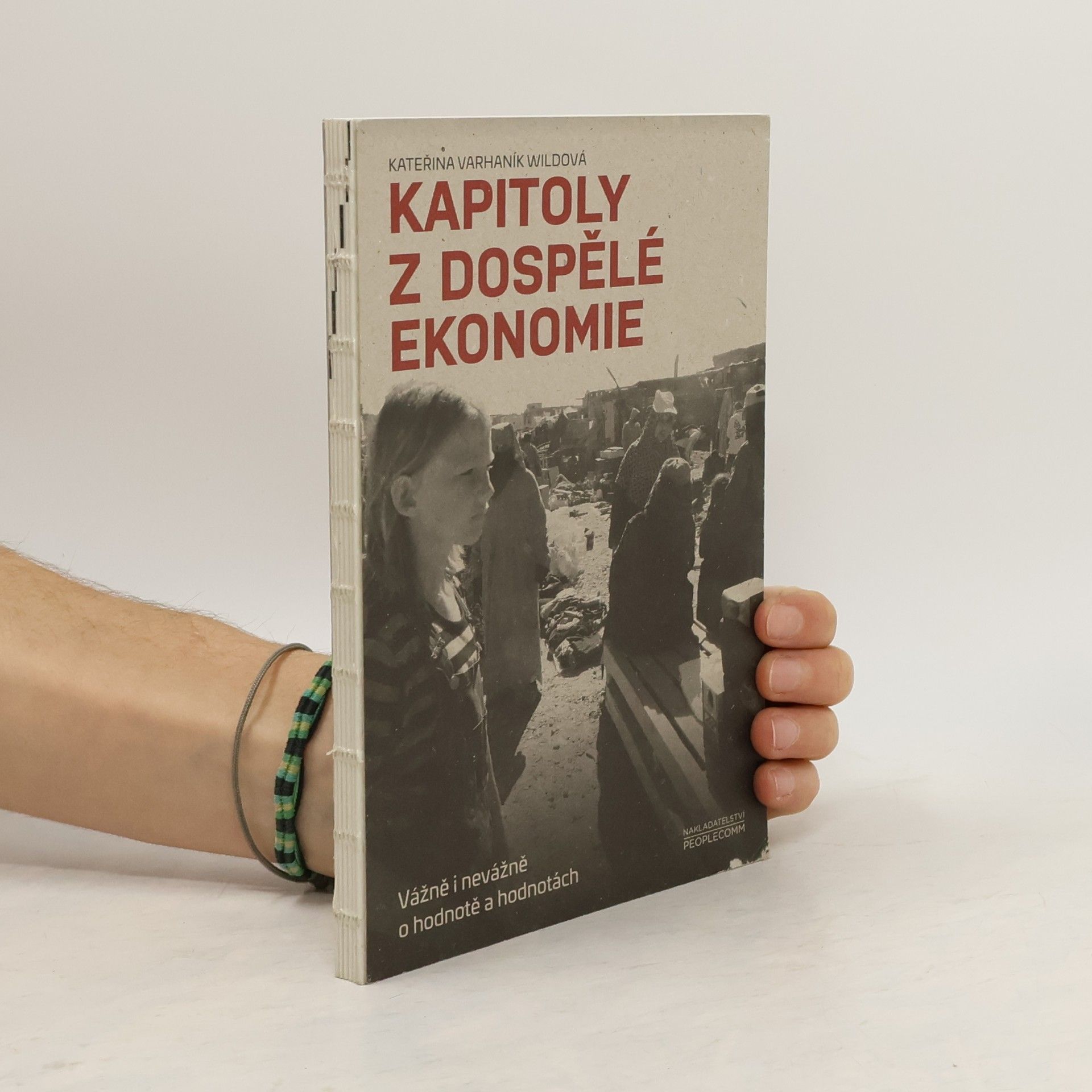 Kateřina Varhaník Wildová Kapitoly z dospělé ekonomie : vážně i nevážně o hodnotě a hodnotách