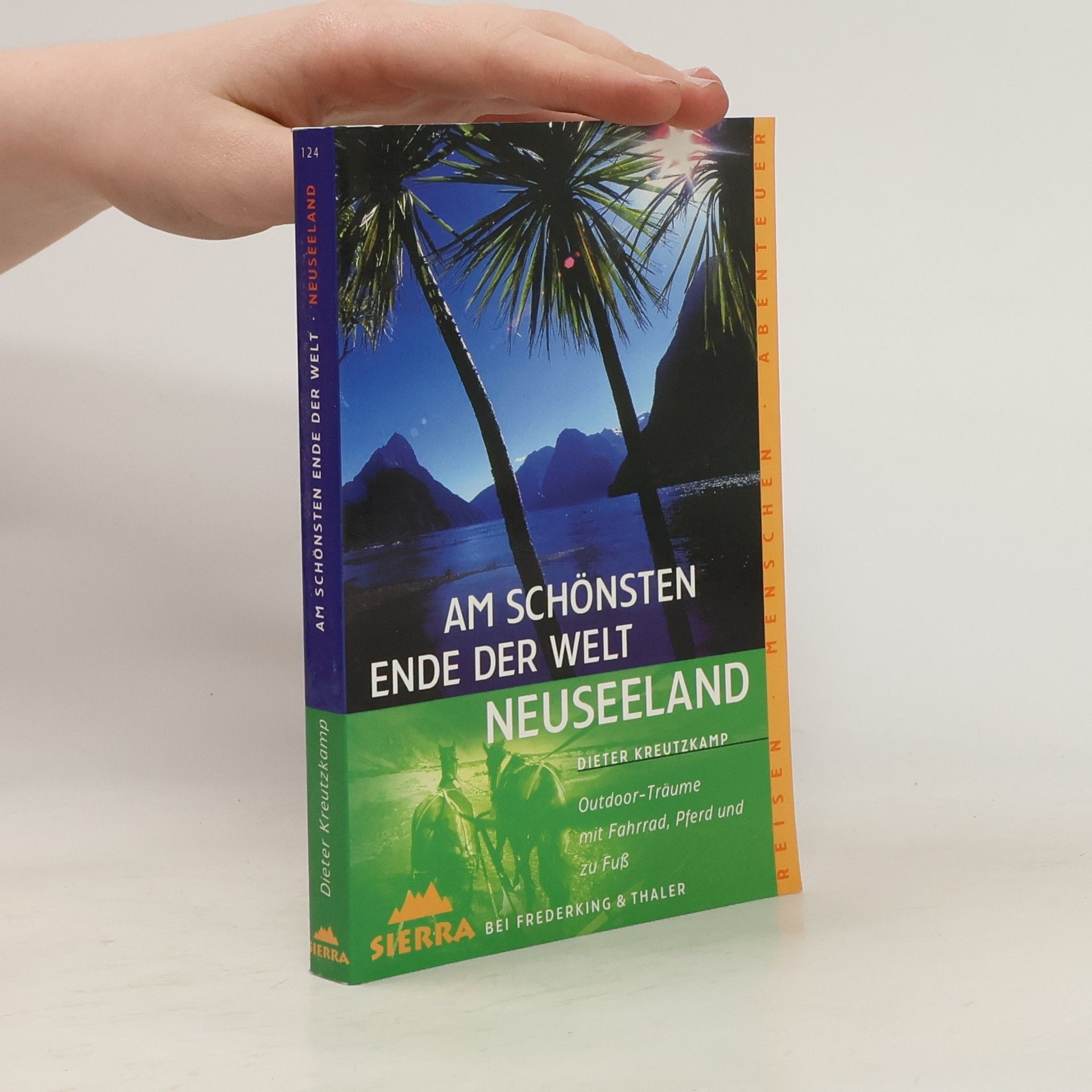 Dieter Kreutzkamp Am schönsten Ende der Welt - Neuseeland
