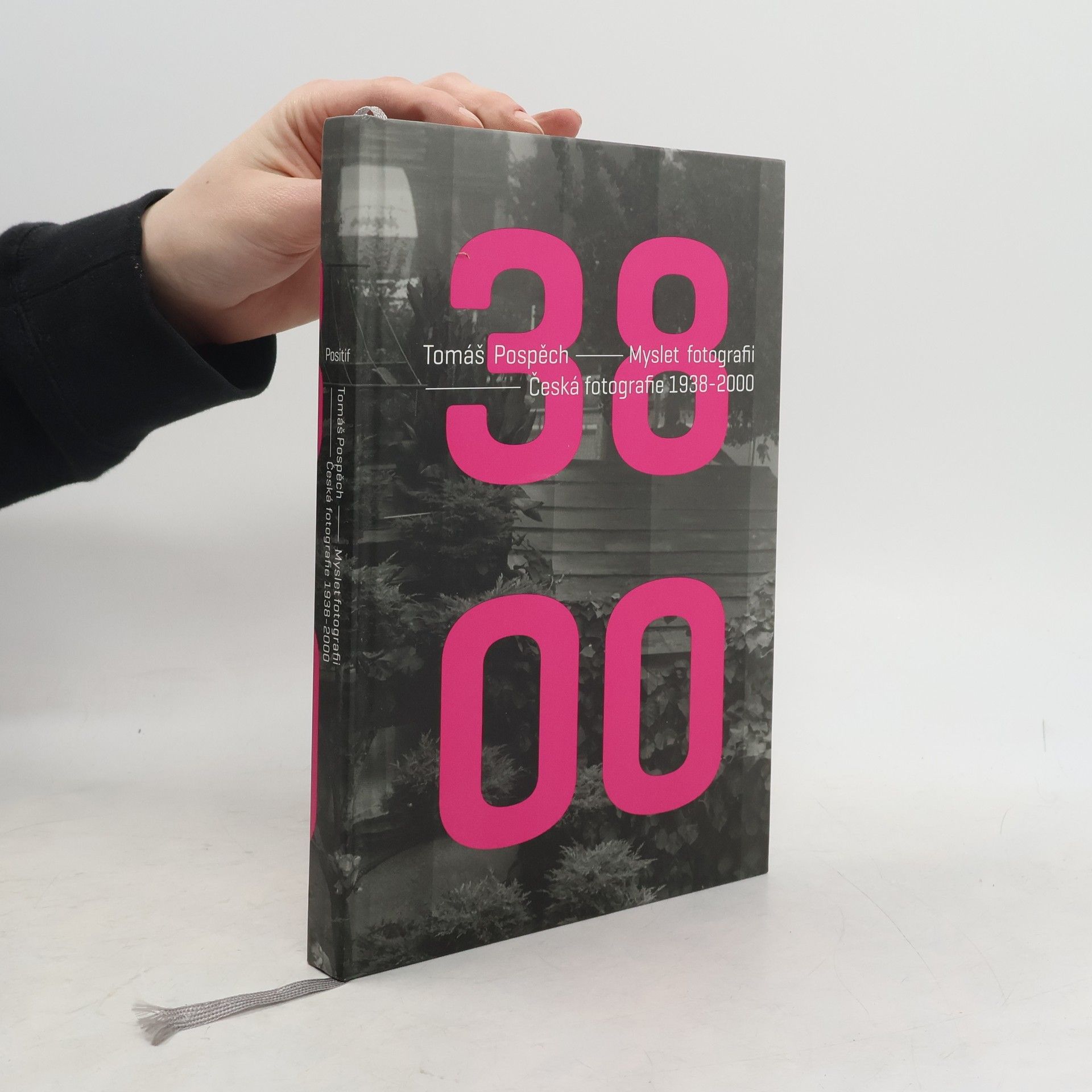 Tomáš Pospěch Myslet fotografii : česká fotografie 1938-2000