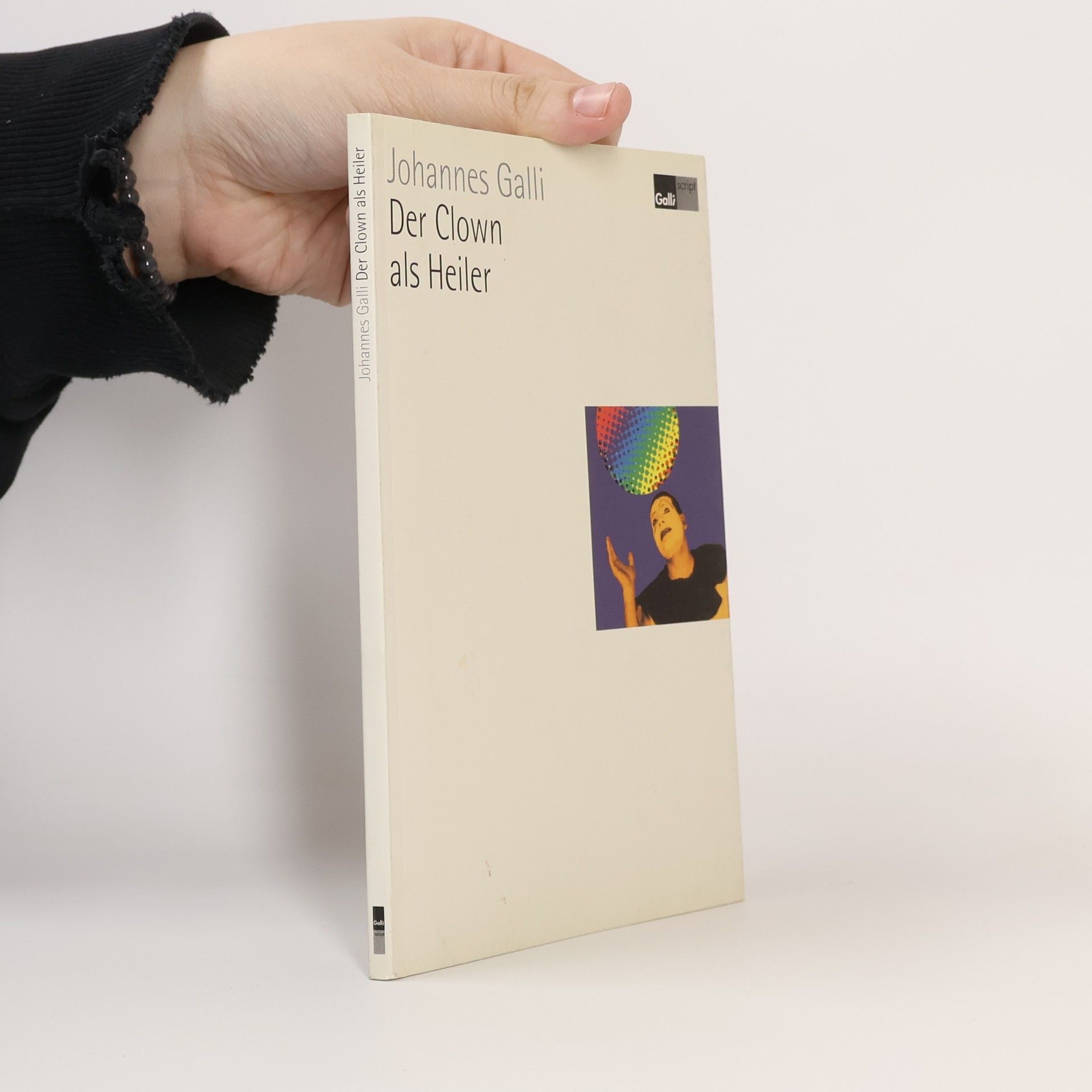 Johannes Galli Der Clown als Heiler