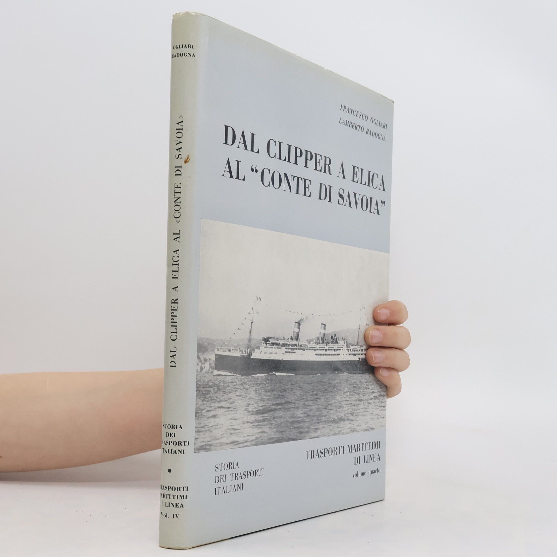 Francesco Ogliari Dal clipper a Elica al ''Conte di Savoia''