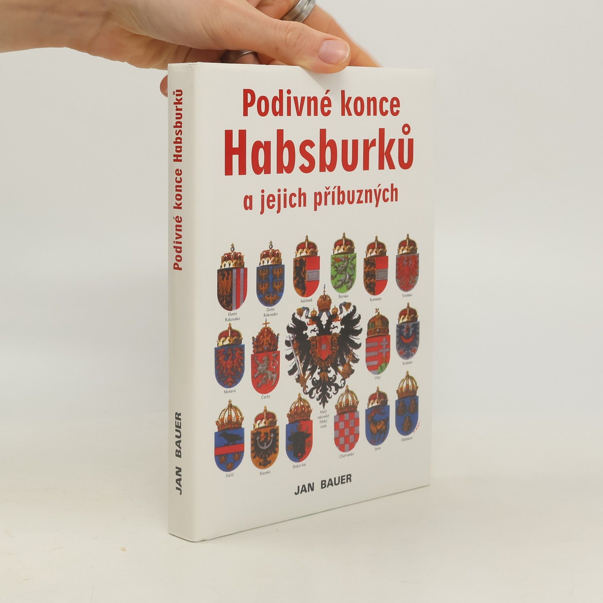 Jan Bauer Podivné konce Habsburků a jejich příbuzných