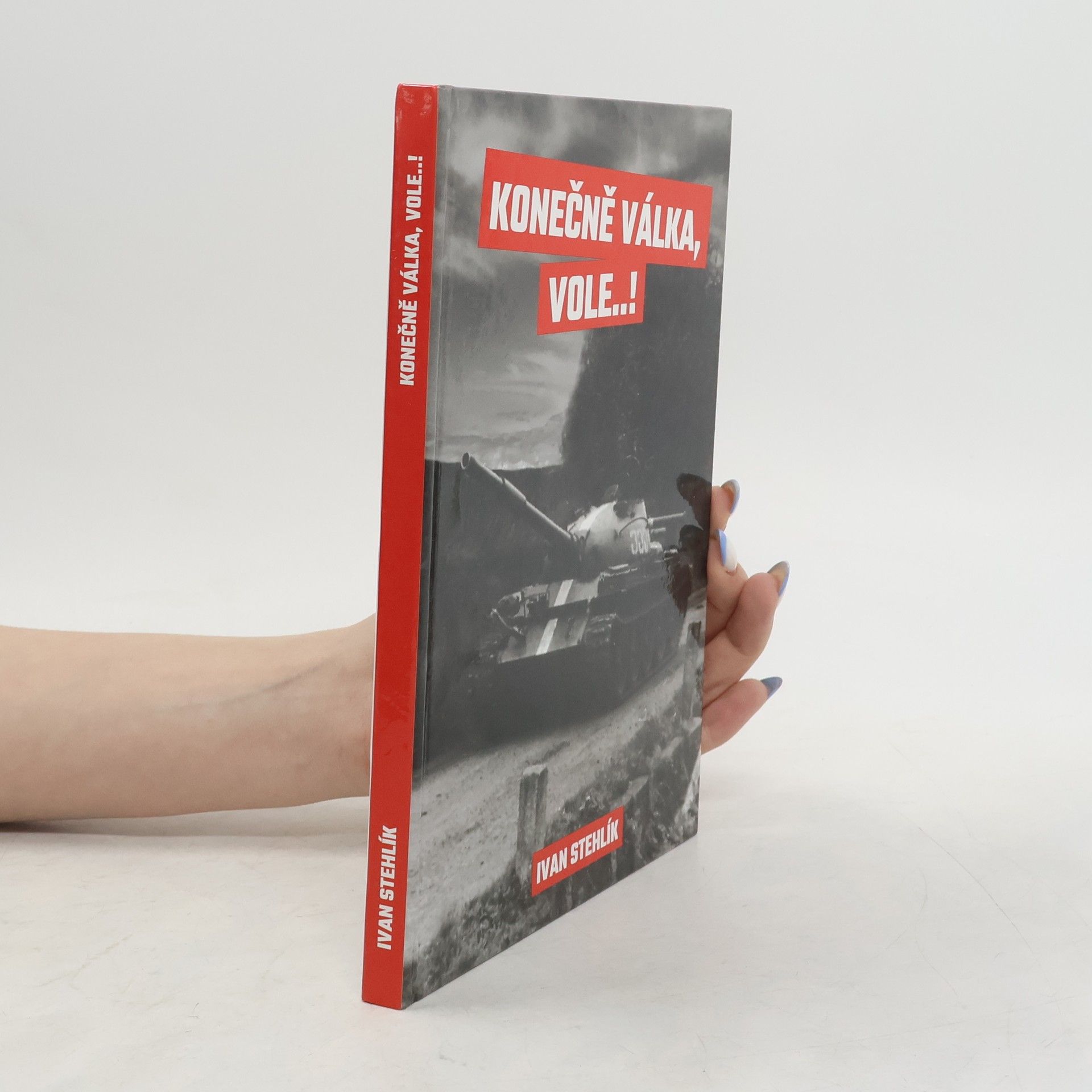 Ivan Stehlík Konečně válka, vole…!