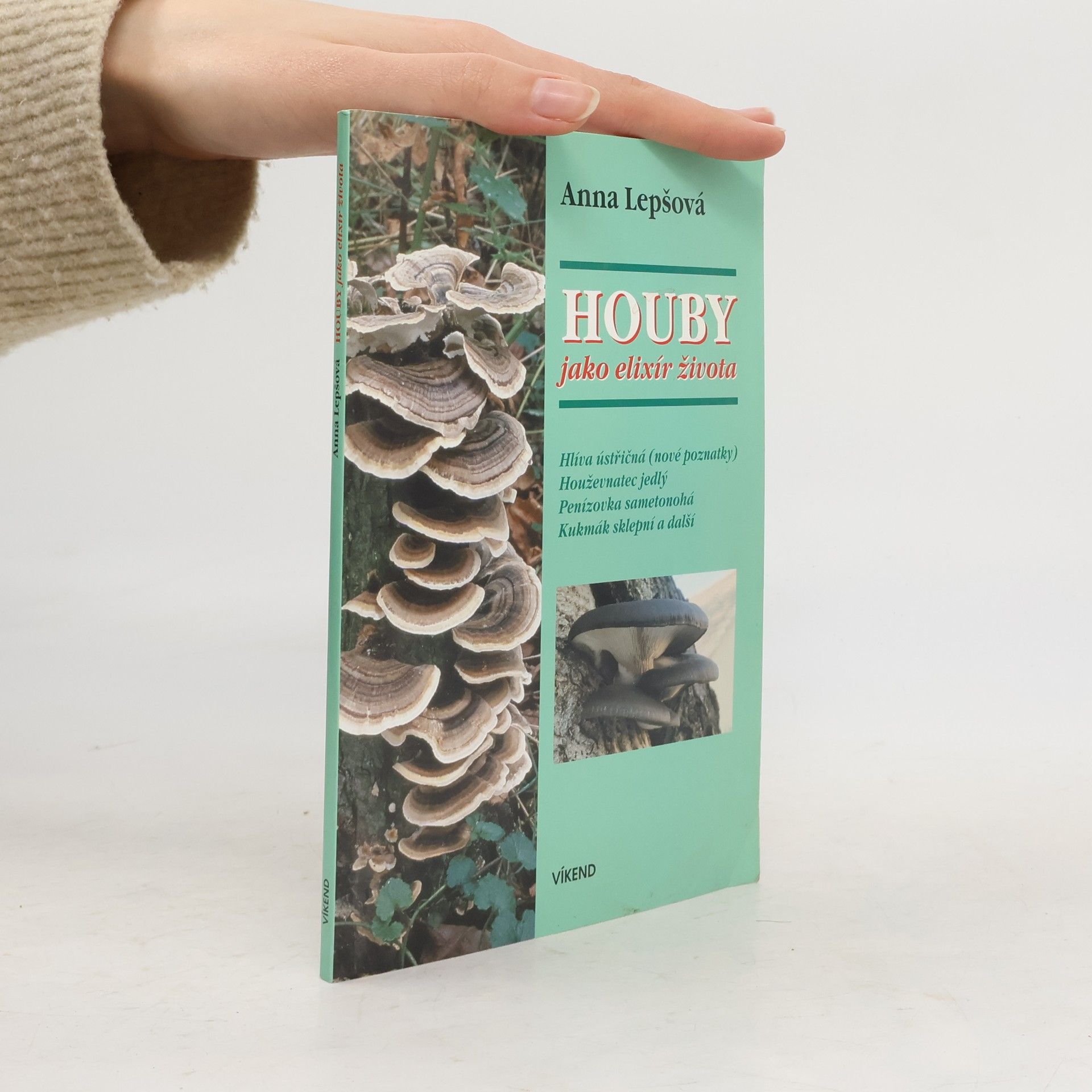 Anna Lepšová Houby jako elixír života