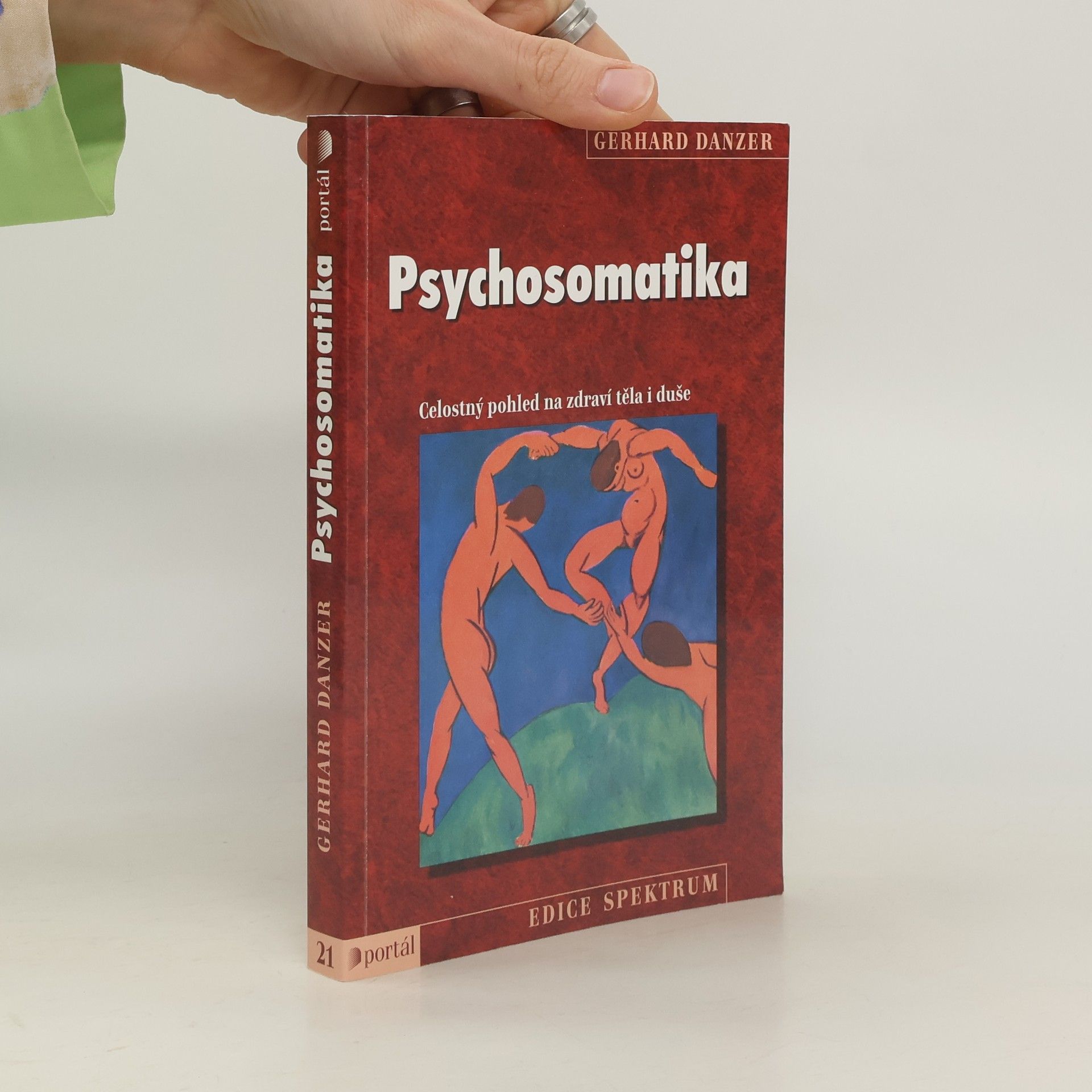 Gerhard Danzer Psychosomatika: Celostný pohled na zdraví těla i duše