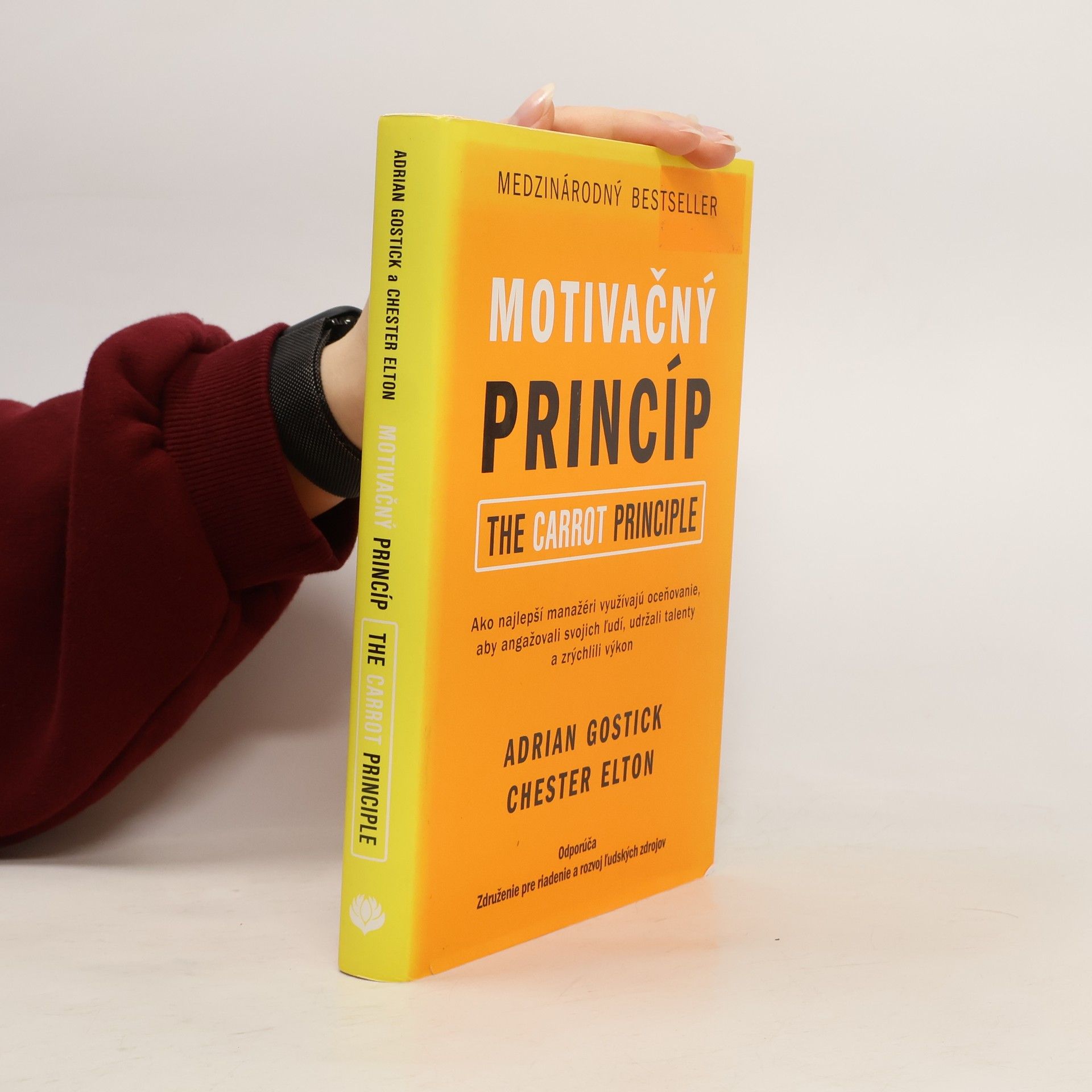 Adrian Robert Gostick Motivačný princíp : ako najlepší manažéri využívajú oceňovanie, aby angažovali svojich ľudí, udržali talenty a zrýchlili výkon