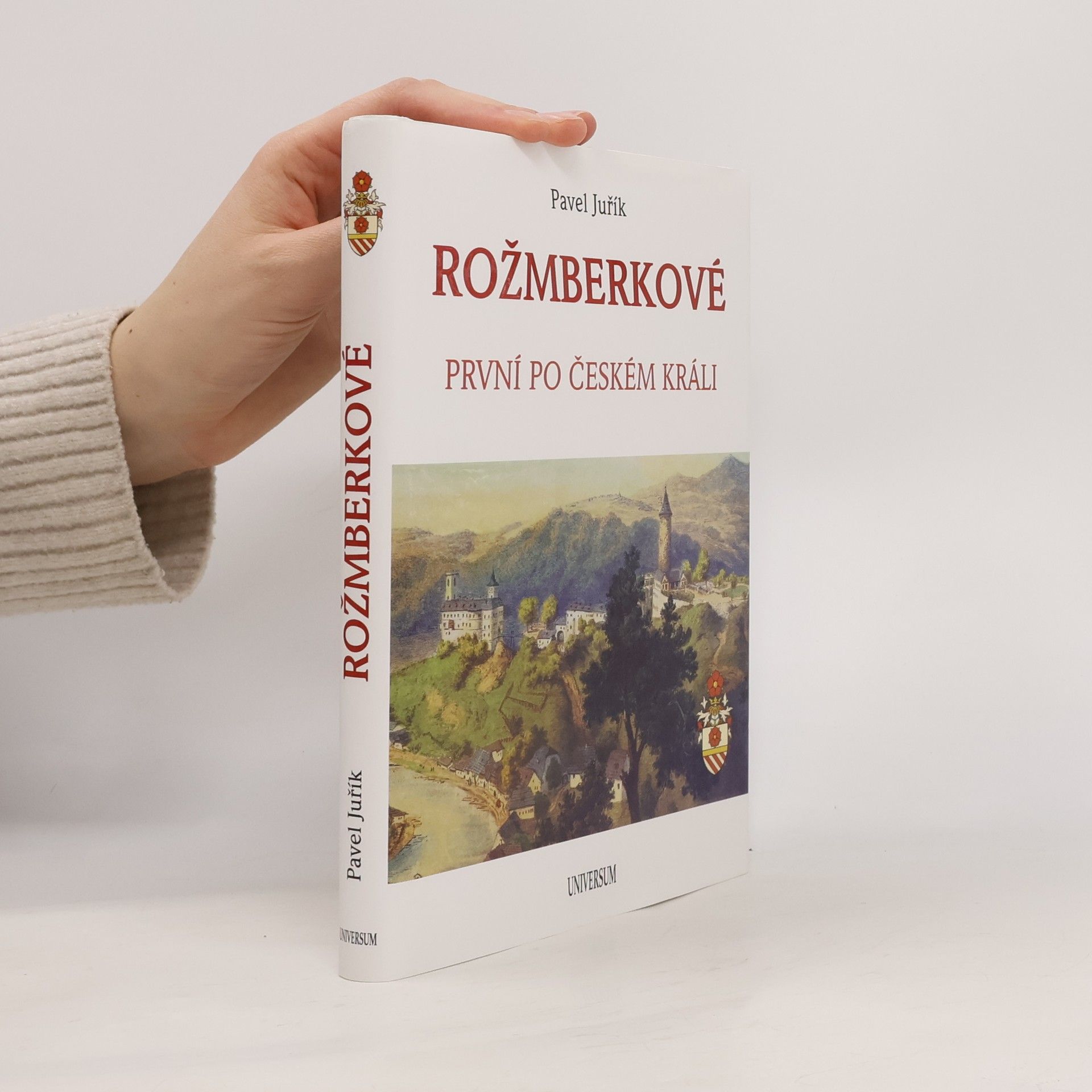 Pavel Juřík Rožmberkové. První po českém králi.