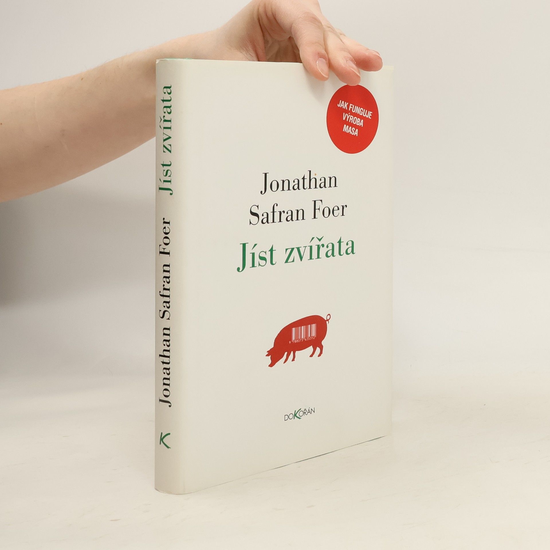 Jonathan Safran Foer Jíst zvířata