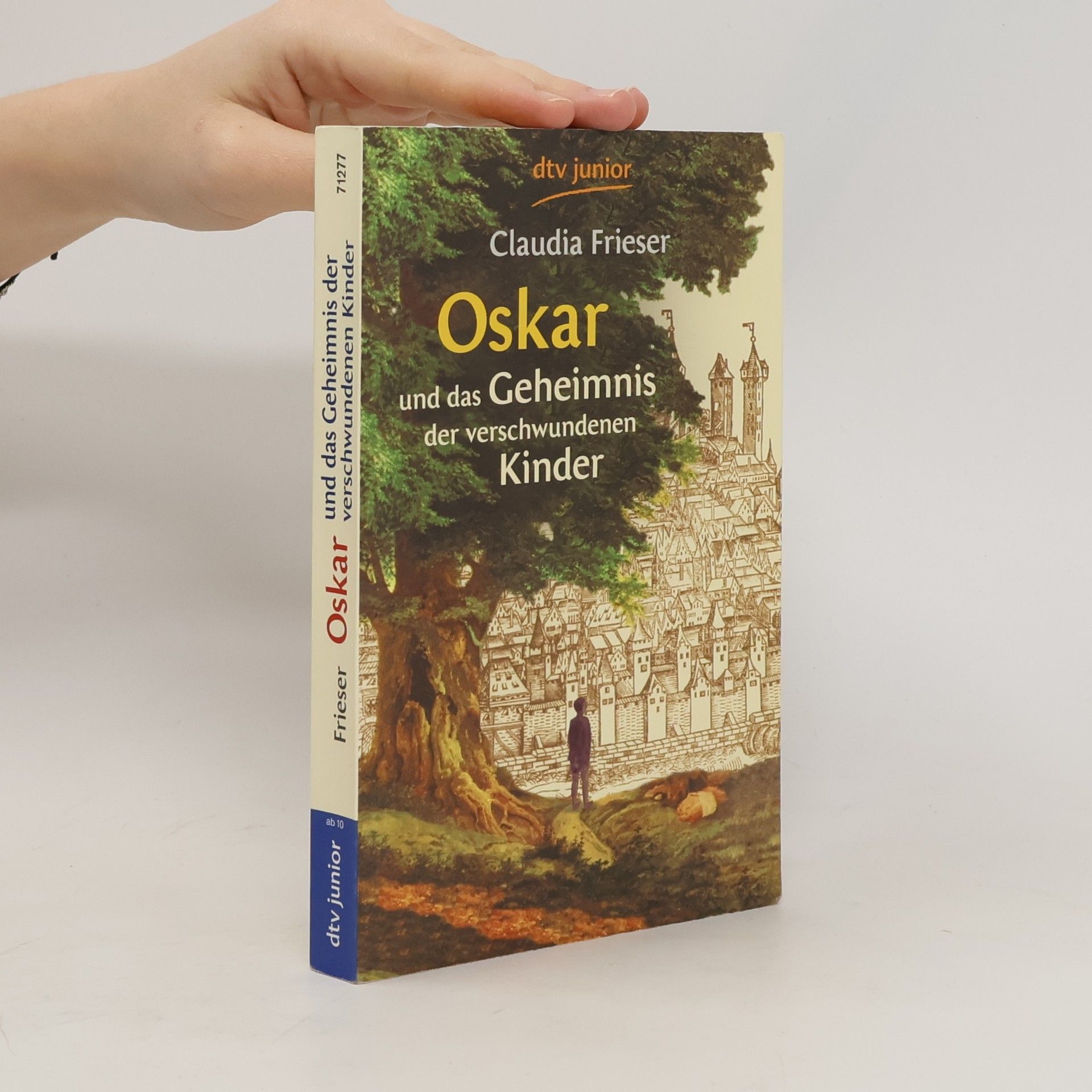 Claudia Frieser Oskar und das Geheimnis der verschwundenen Kinder