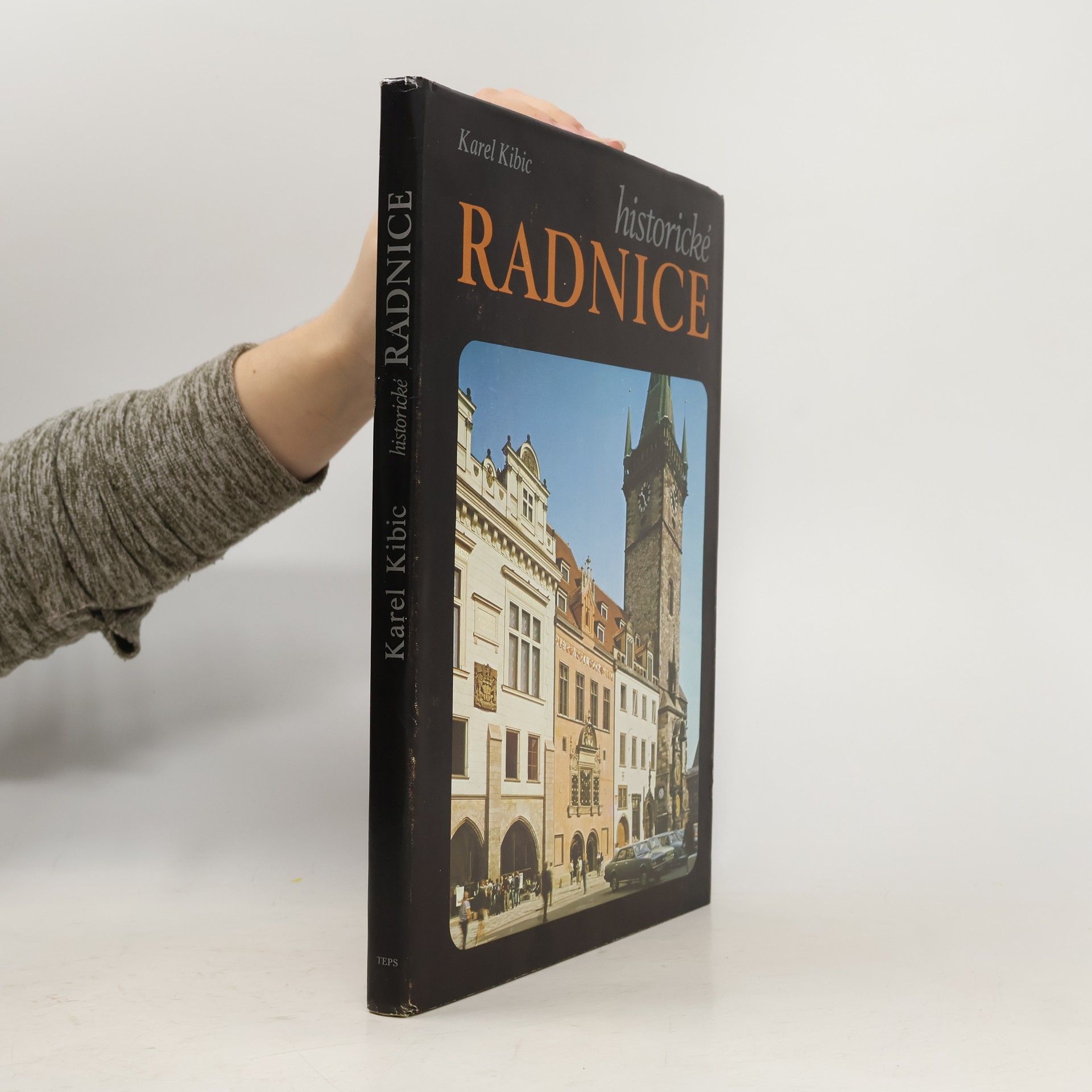 Karel Kibic Historické radnice