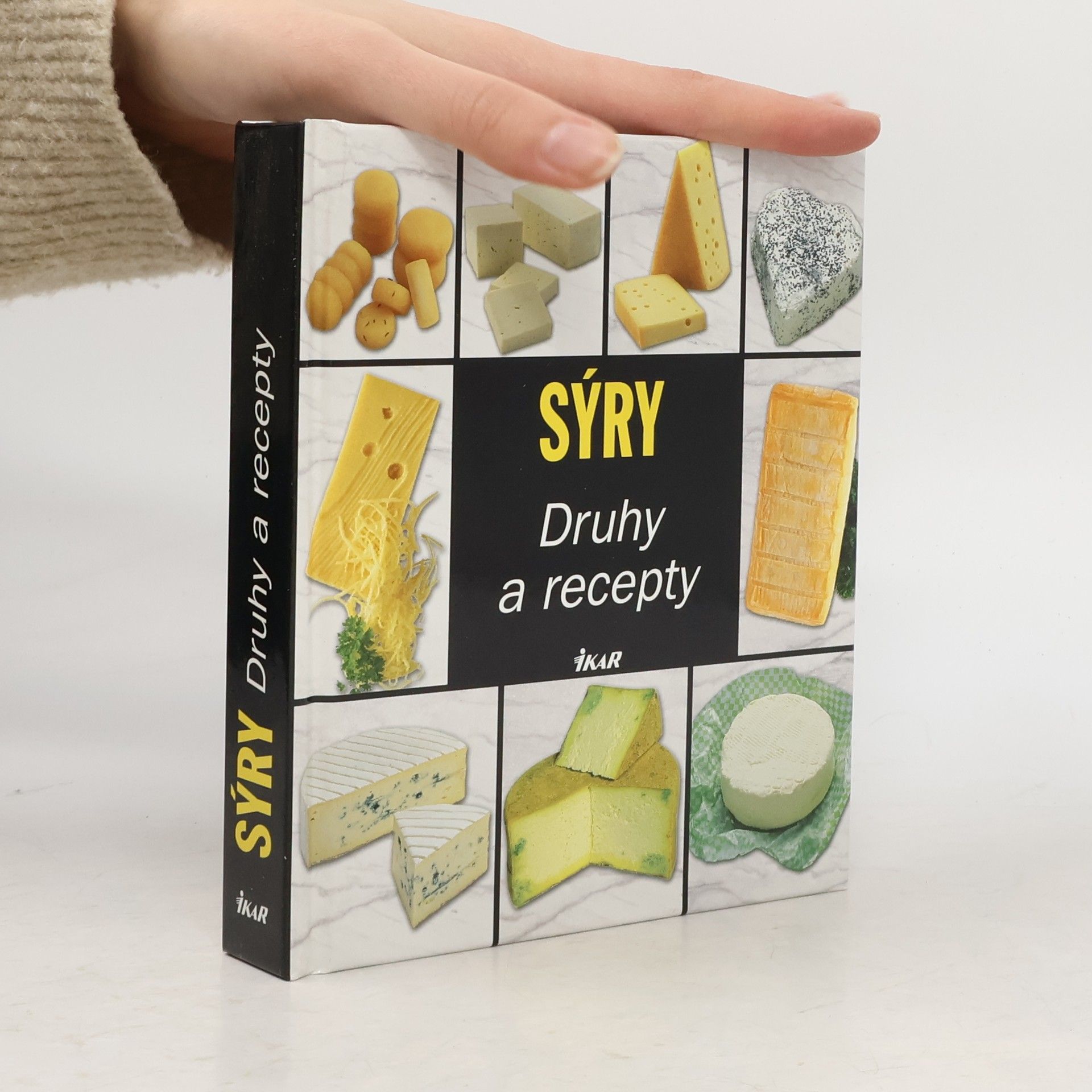 Kolektiv autorů Sýry: Druhy a recepty