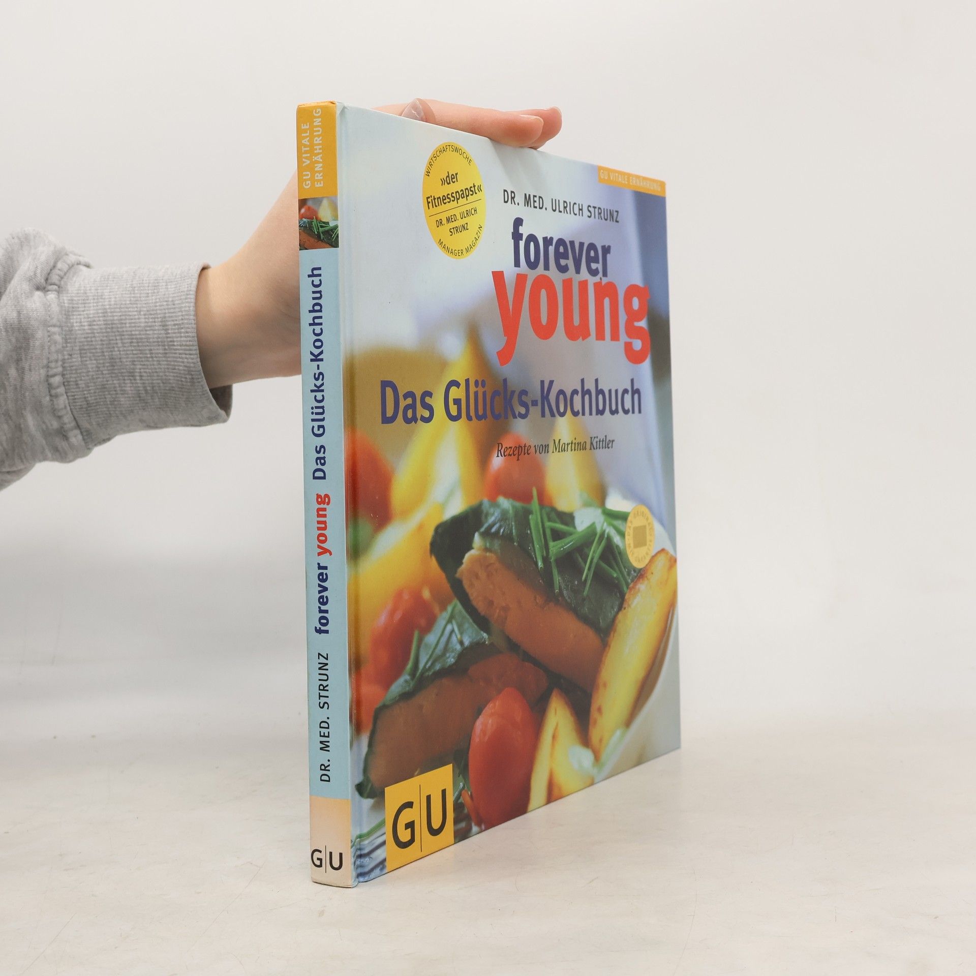 Das Glücks-Kochbuch. Forever Young