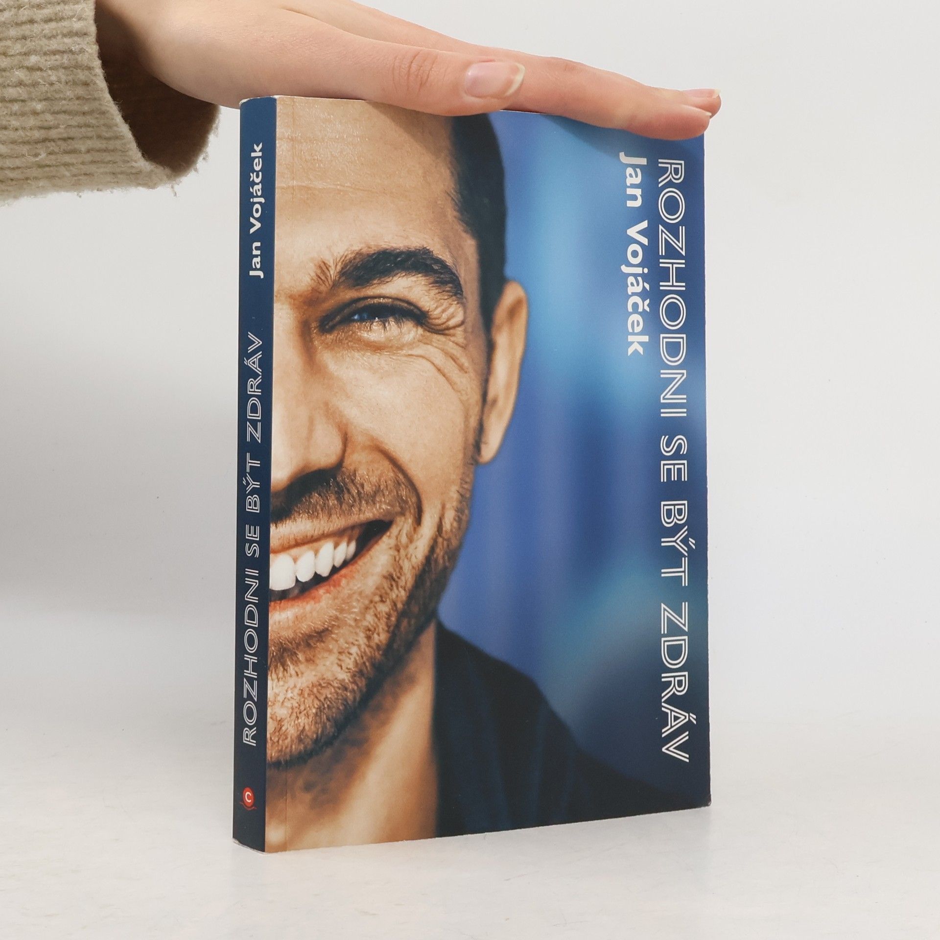 Jan Vojáček Rozhodni se být zdráv