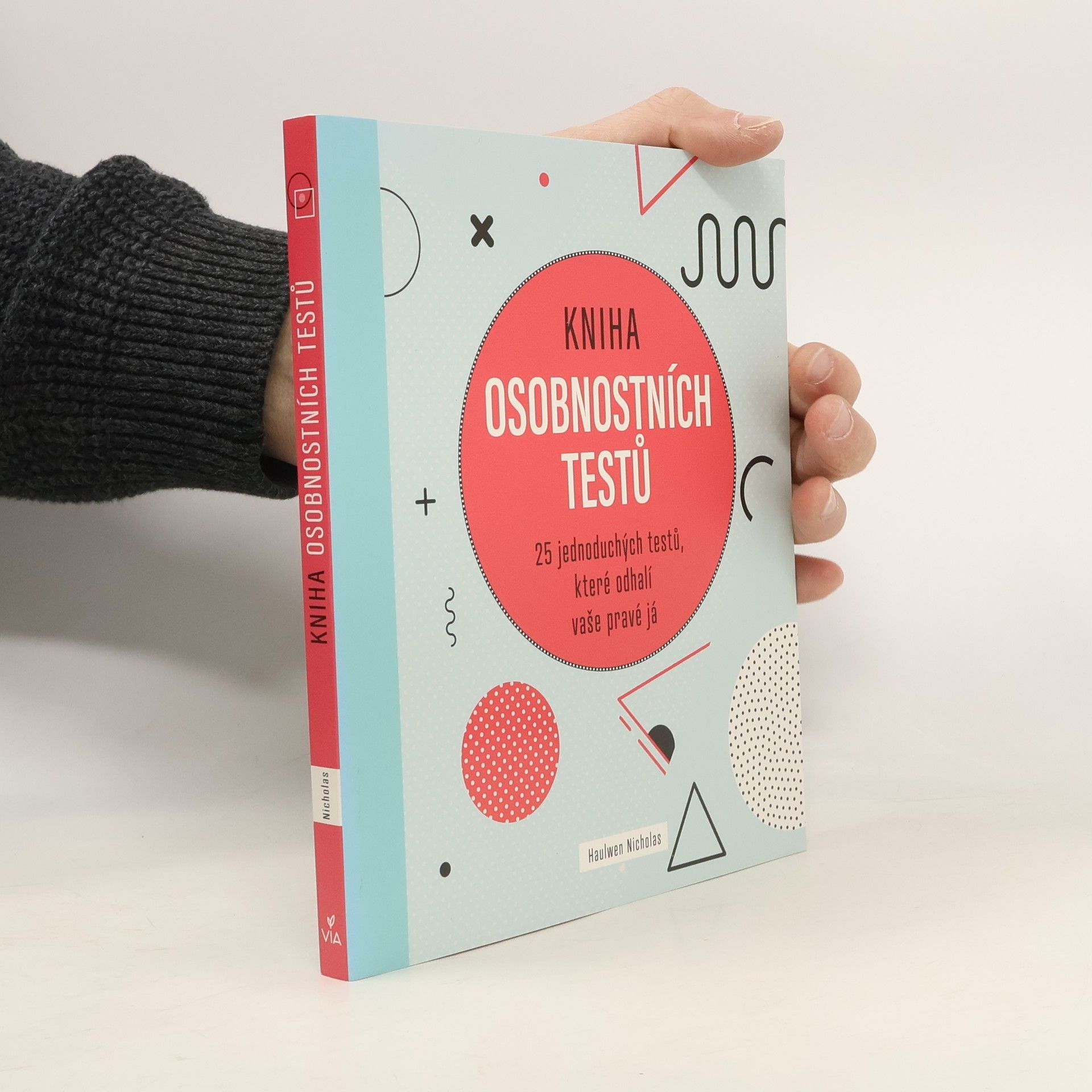 Haulwen Nicholas Kniha osobnostních testů: 25 jednoduchých testů, které odhalí vaše pravé já