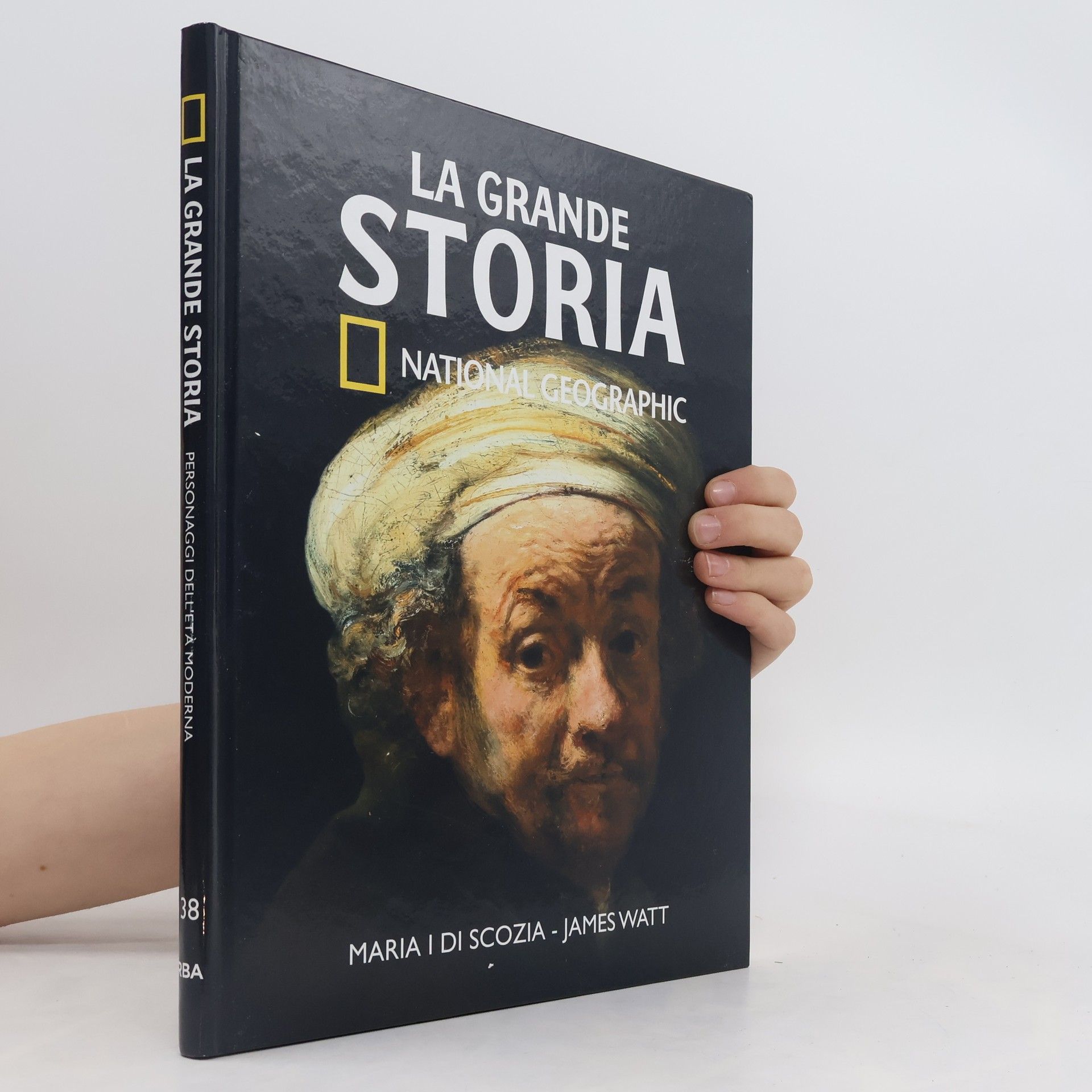 Various authors La grande Storia 38. Maria i di Scozia. James Watt