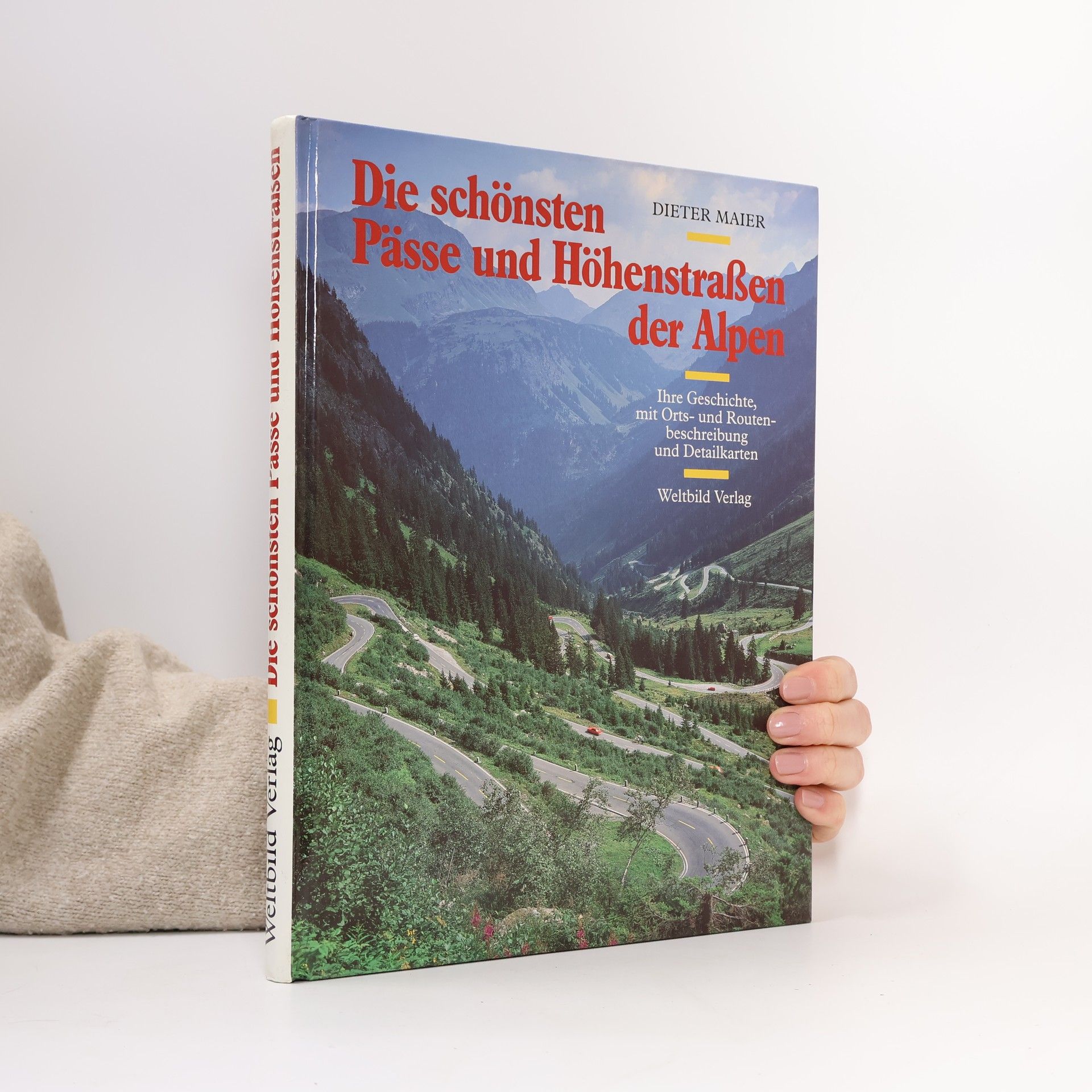 Dieter Maier Die schönsten Pässe und Höhenstraßen der Alpen