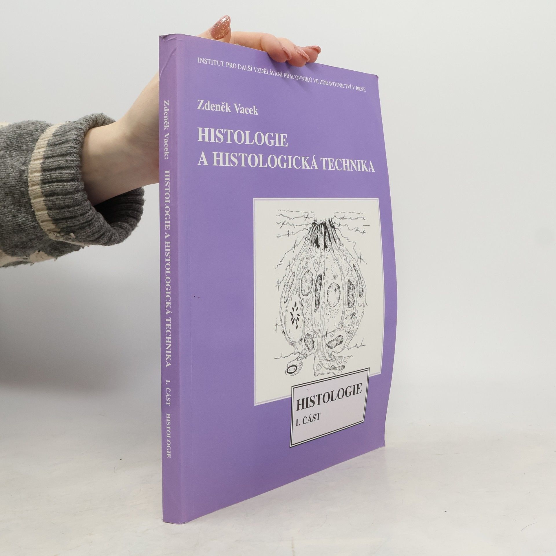 Zdeněk Vacek Histologie a histologická technika 1. část