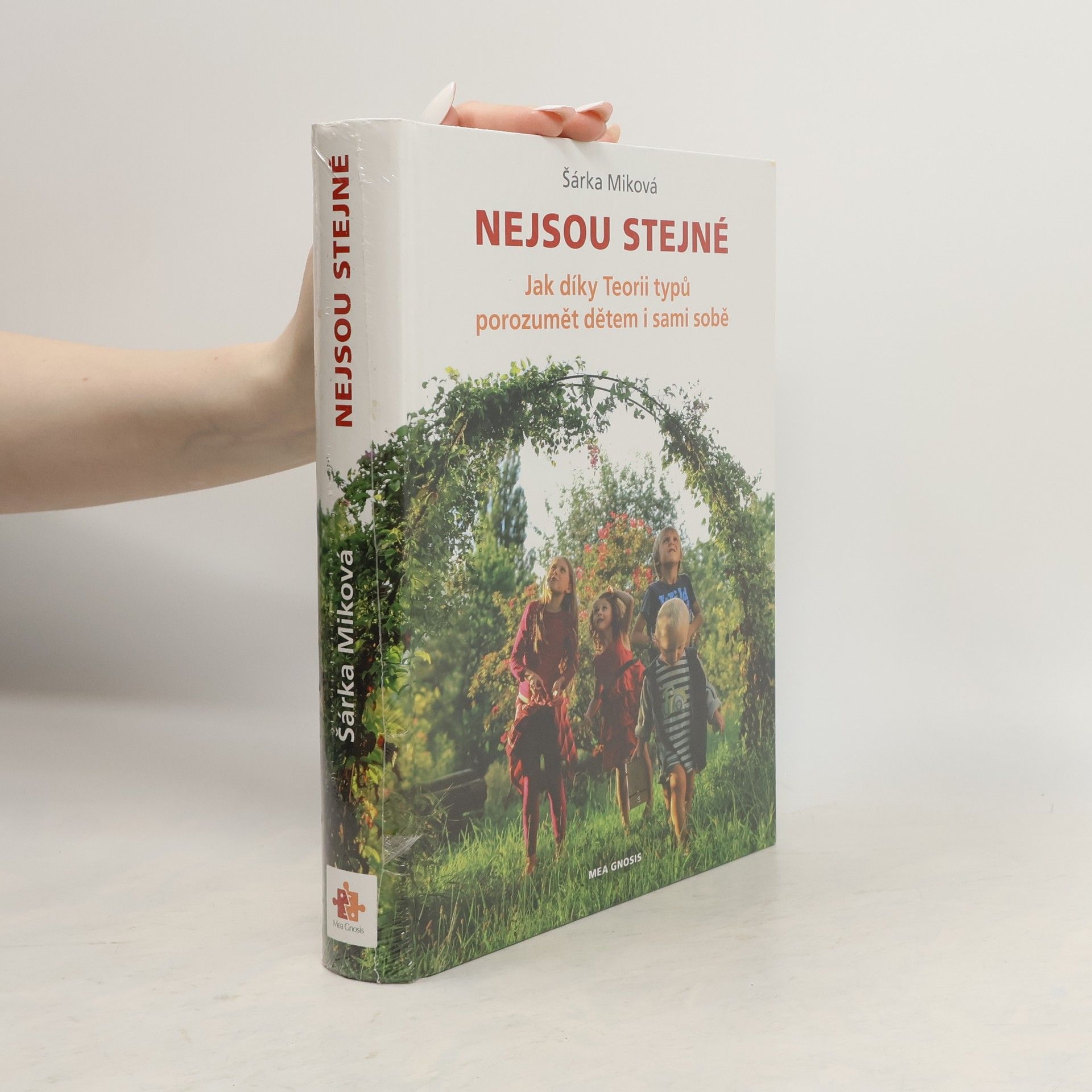 Šárka Míková Nejsou stejné - Jak díky Teorii typů porozumět dětem i sami sobě