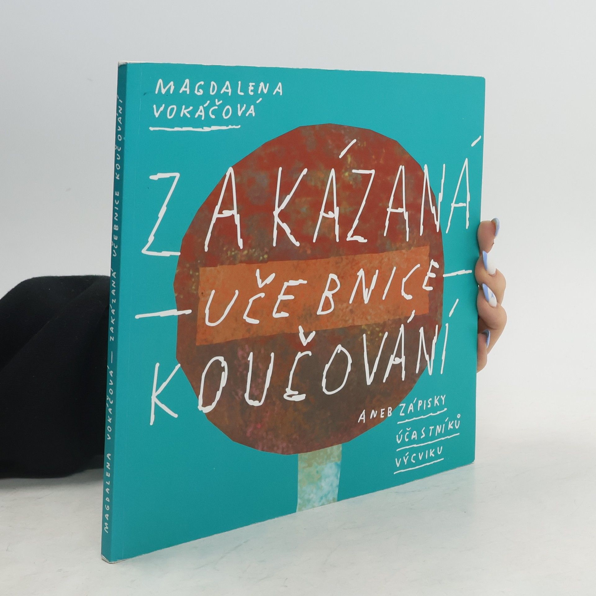 Magdaléna Vokáčová Zakázaná učebnice koučování