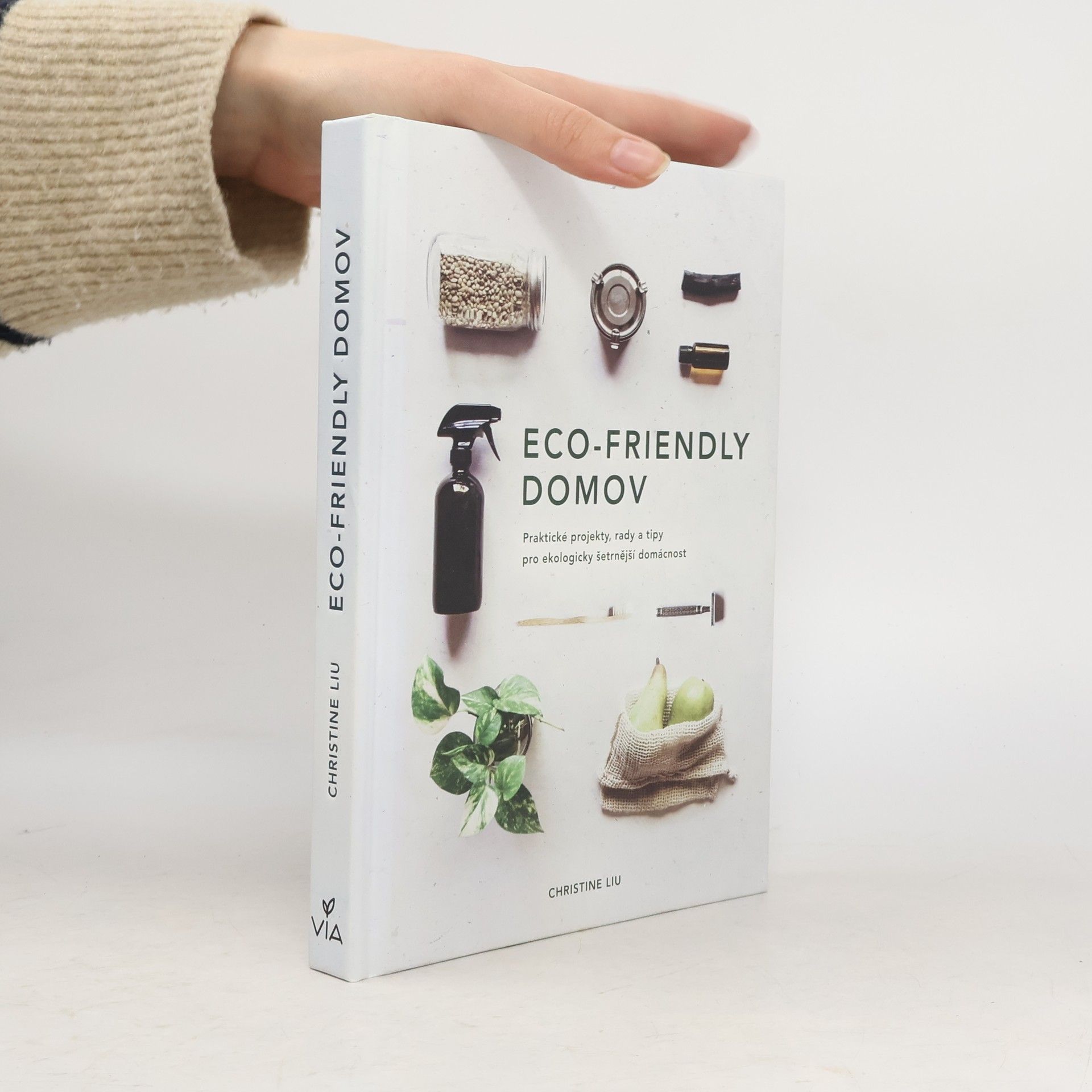Christine Liu Eco-friendly domov: Praktické projekty, rady a tipy pro ekologicky šetrnější domácnost