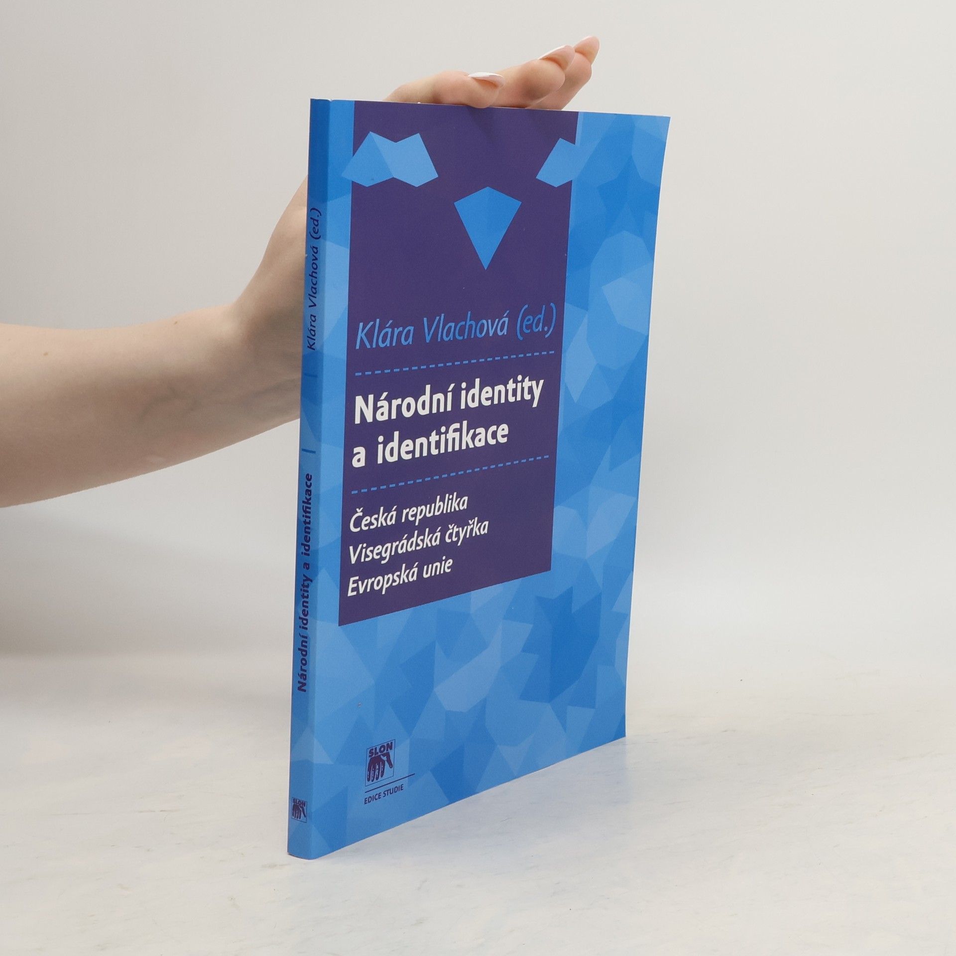 Klára Vlachová Národní identity a identifikace: Česká republika, Visegrádská čtyřka, Evropská unie