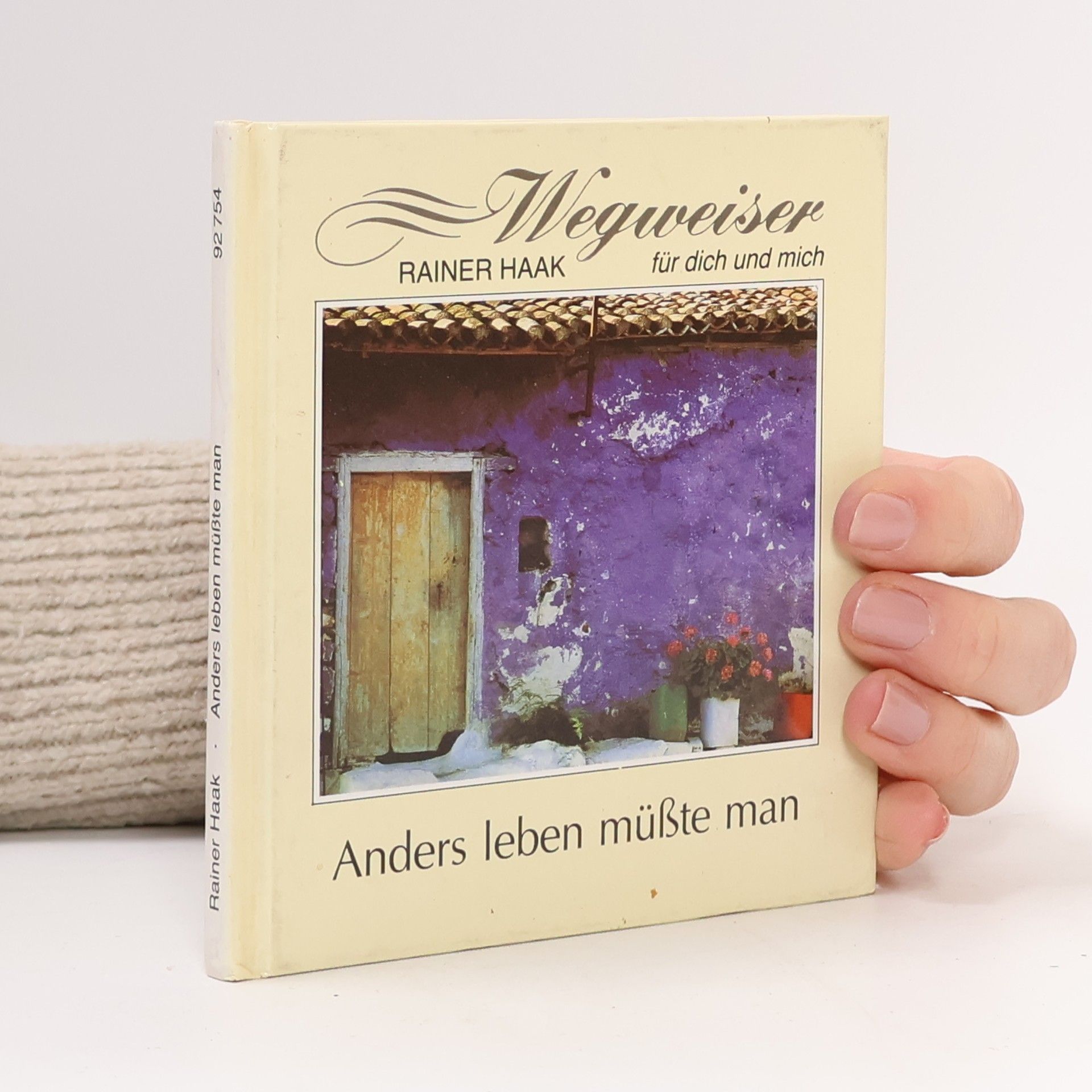 Rainer Haak Anders leben müsste man