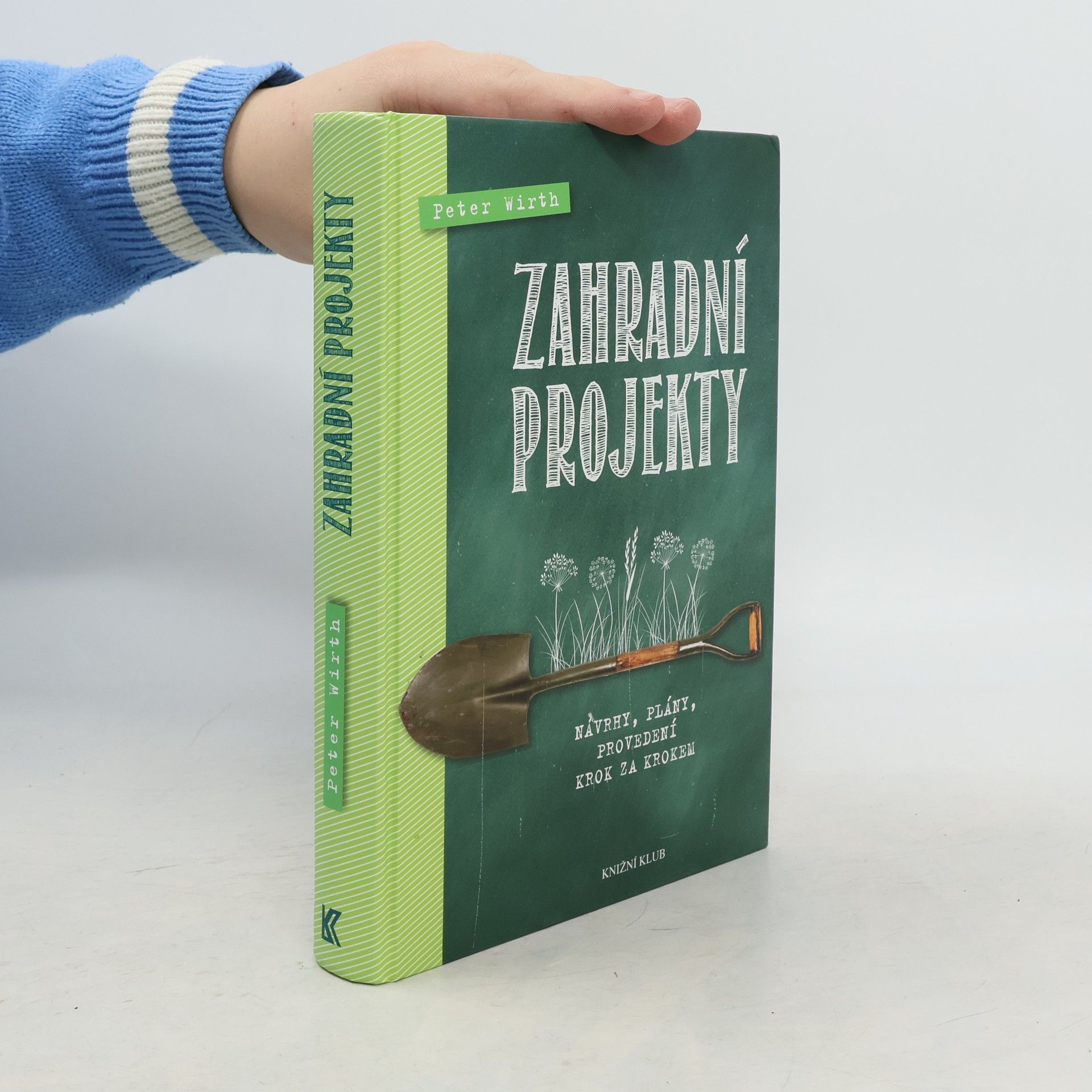 Claus-Peter Wirth Zahradní projekty- Návrhy, plány, provedení krok za krokem