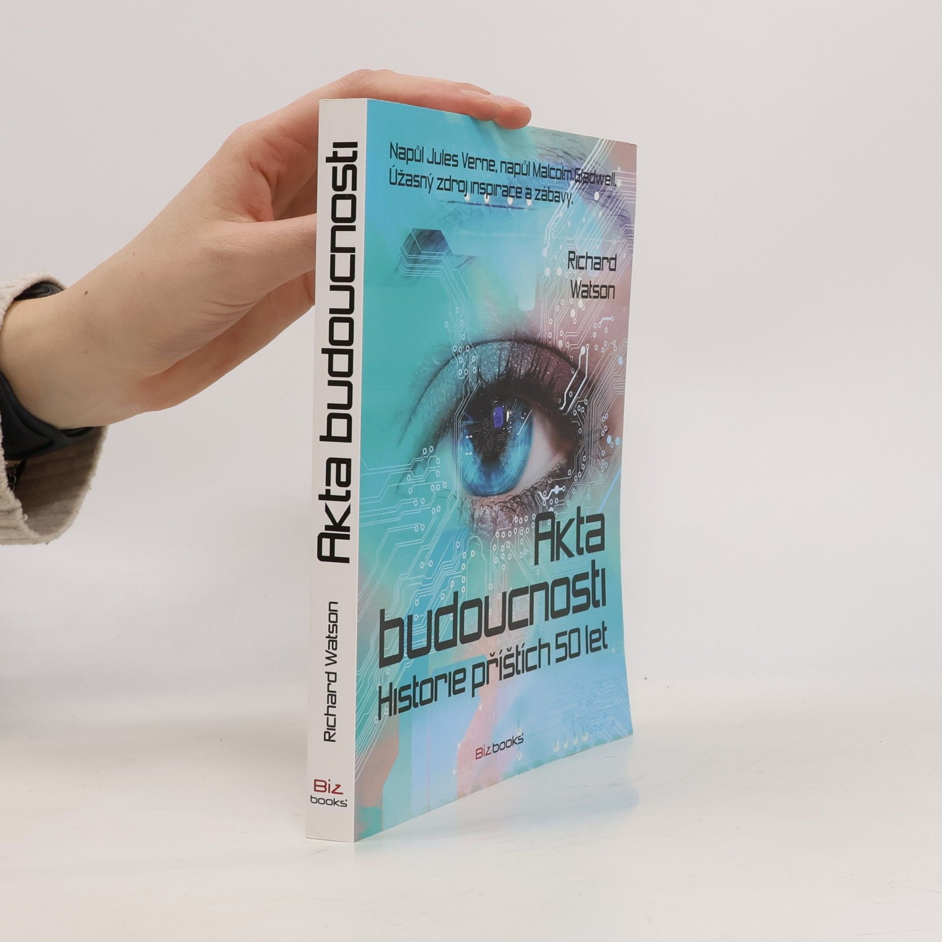 Richard A. Watson Akta budoucnosti. Historie příštích 50 let