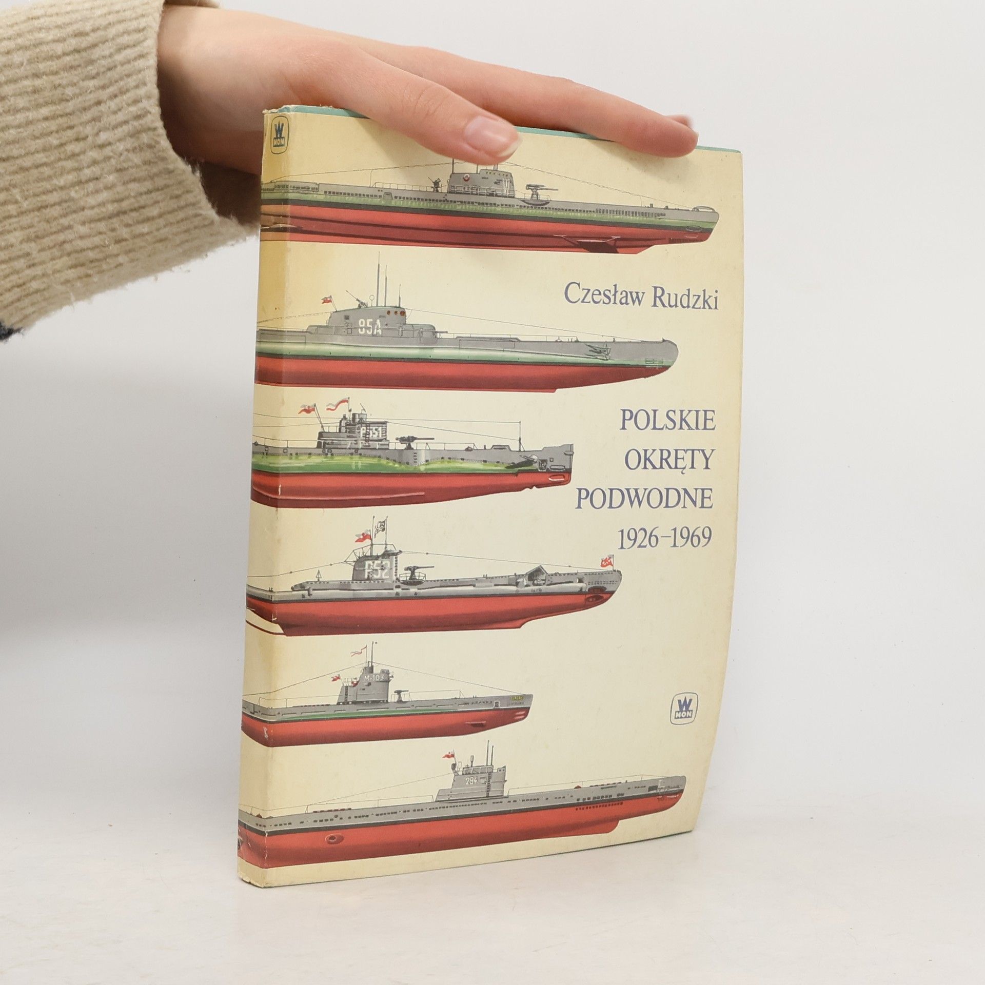 Czesław Rudzki Polskie okręty podwodne 1926-1969