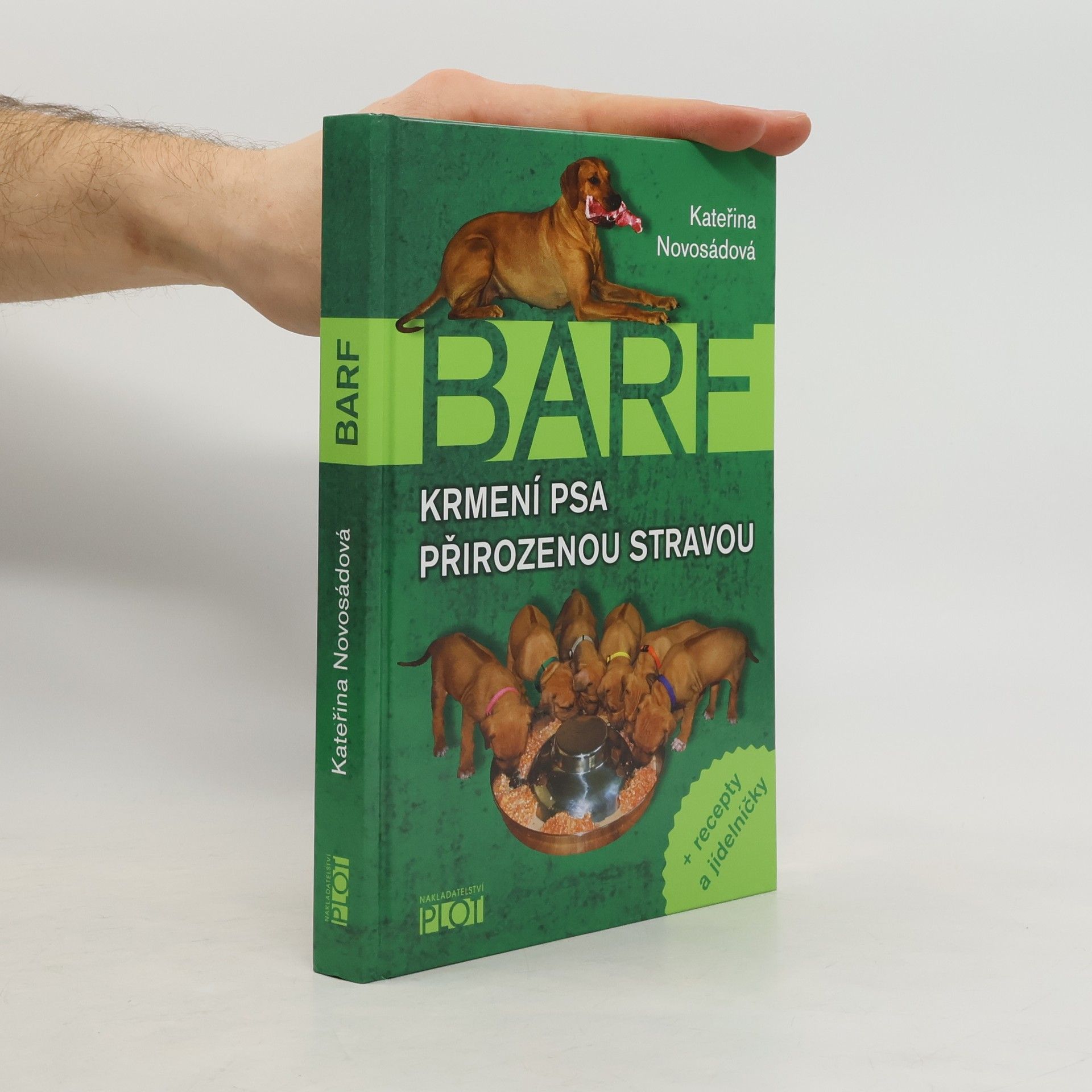 Kateřina Novosádová BARF. Krmení psa přirozenou stravou