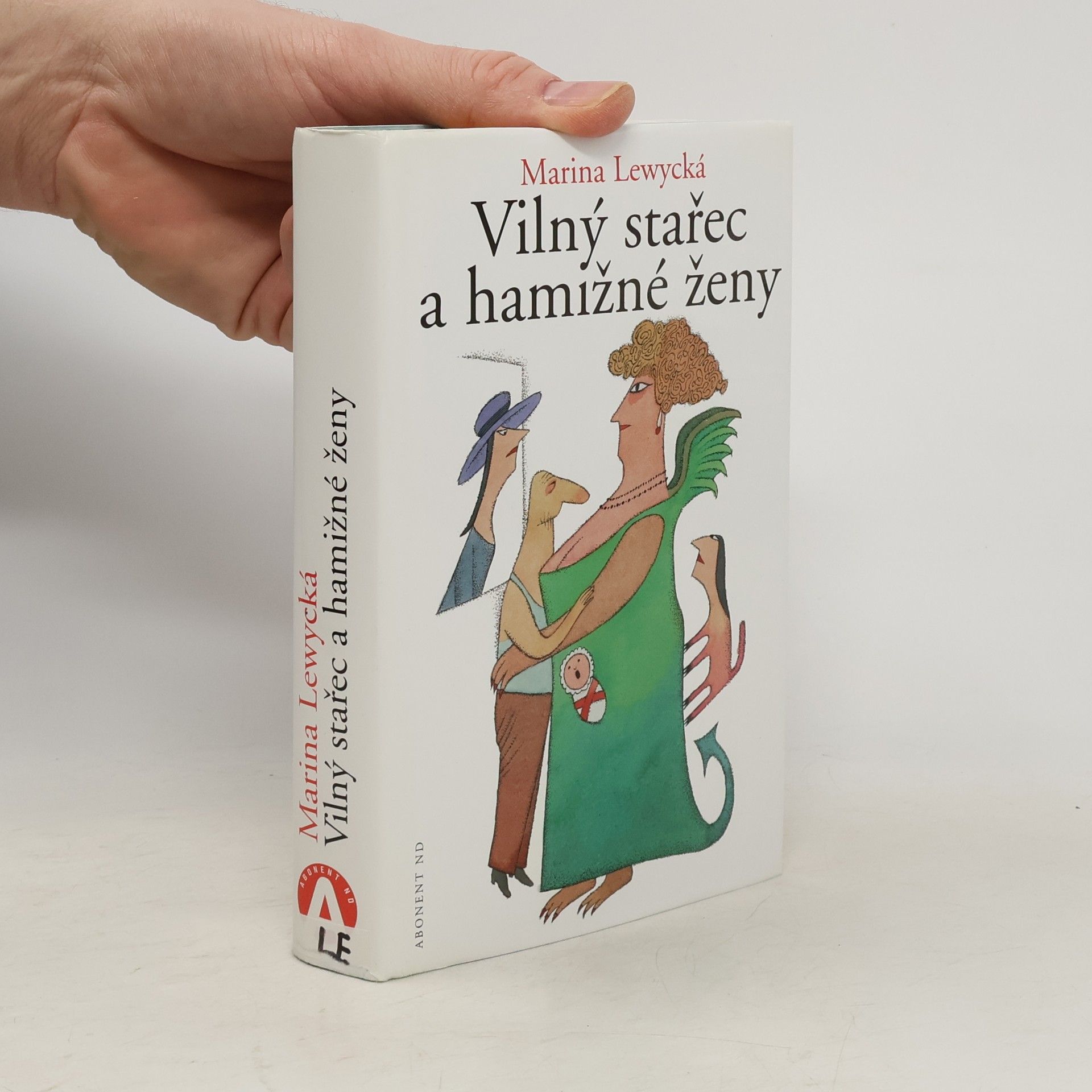 Marina Lewycka Vilný stařec a hamižné ženy