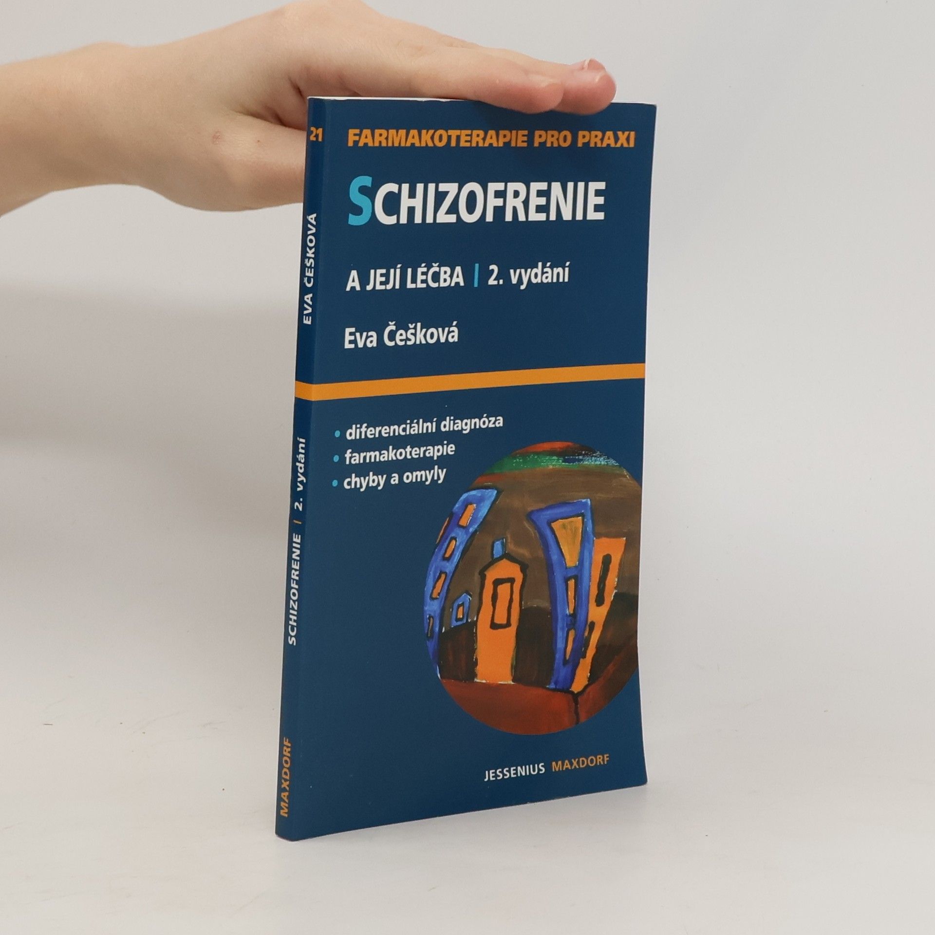 Eva Češková Schizofrenie a její léčba