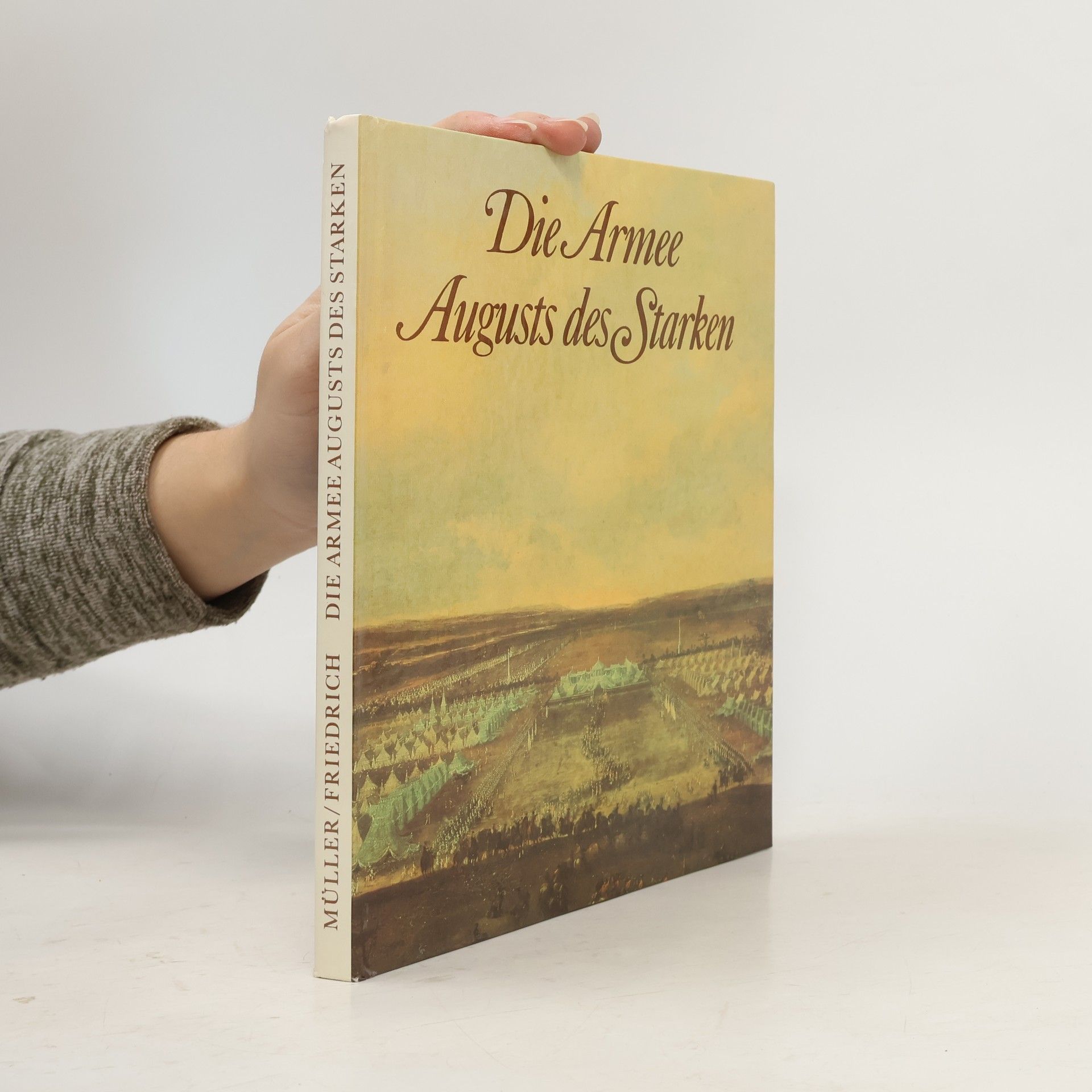 Reinhold Müller Die Armee Augusts des Starken