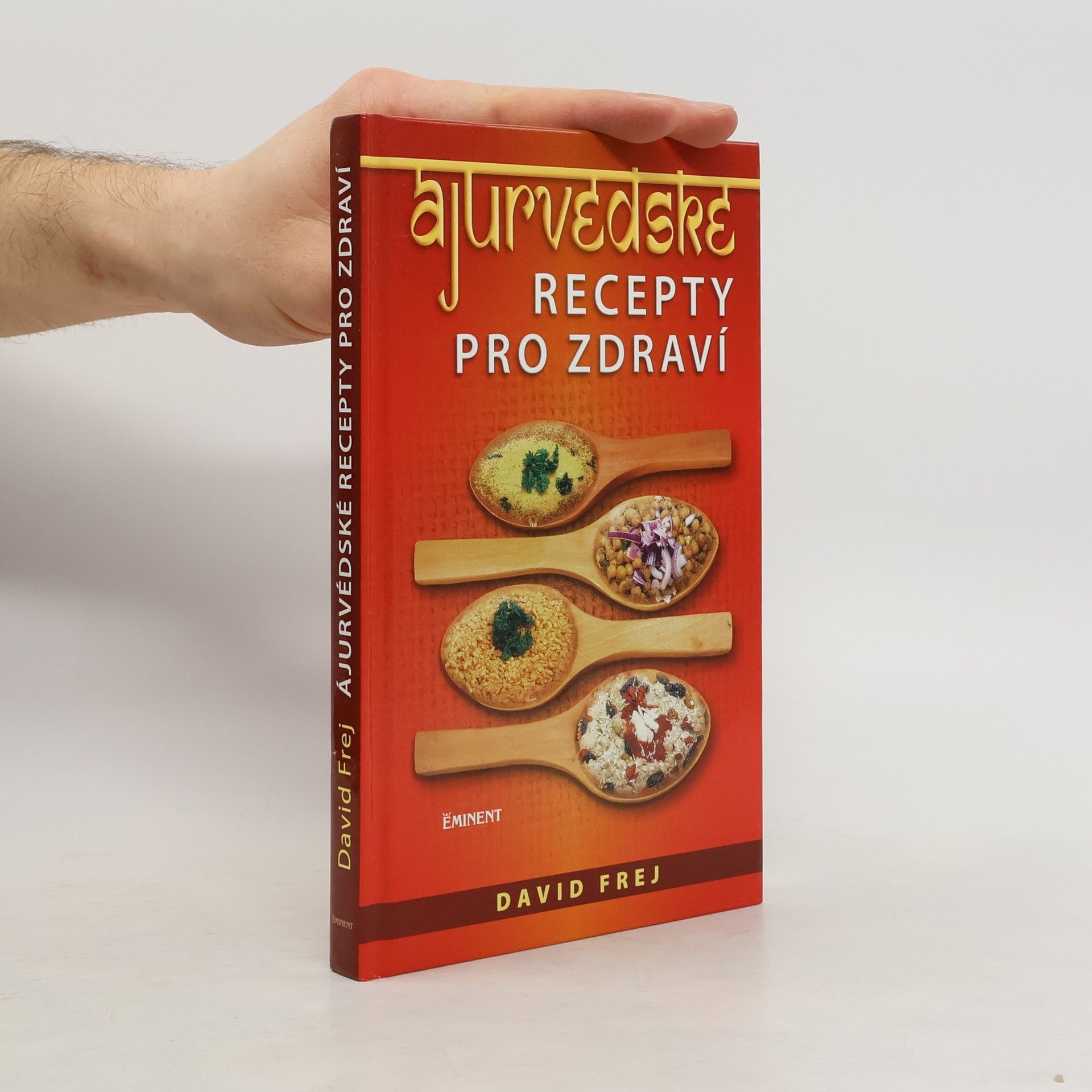 David Frej Ájurvédské recepty pro zdraví
