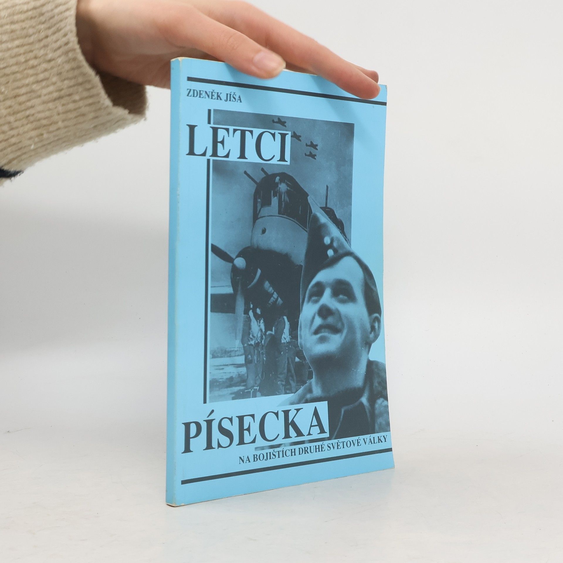 Zdeněk Jíša Letci písecka na bojištích druhé světové války