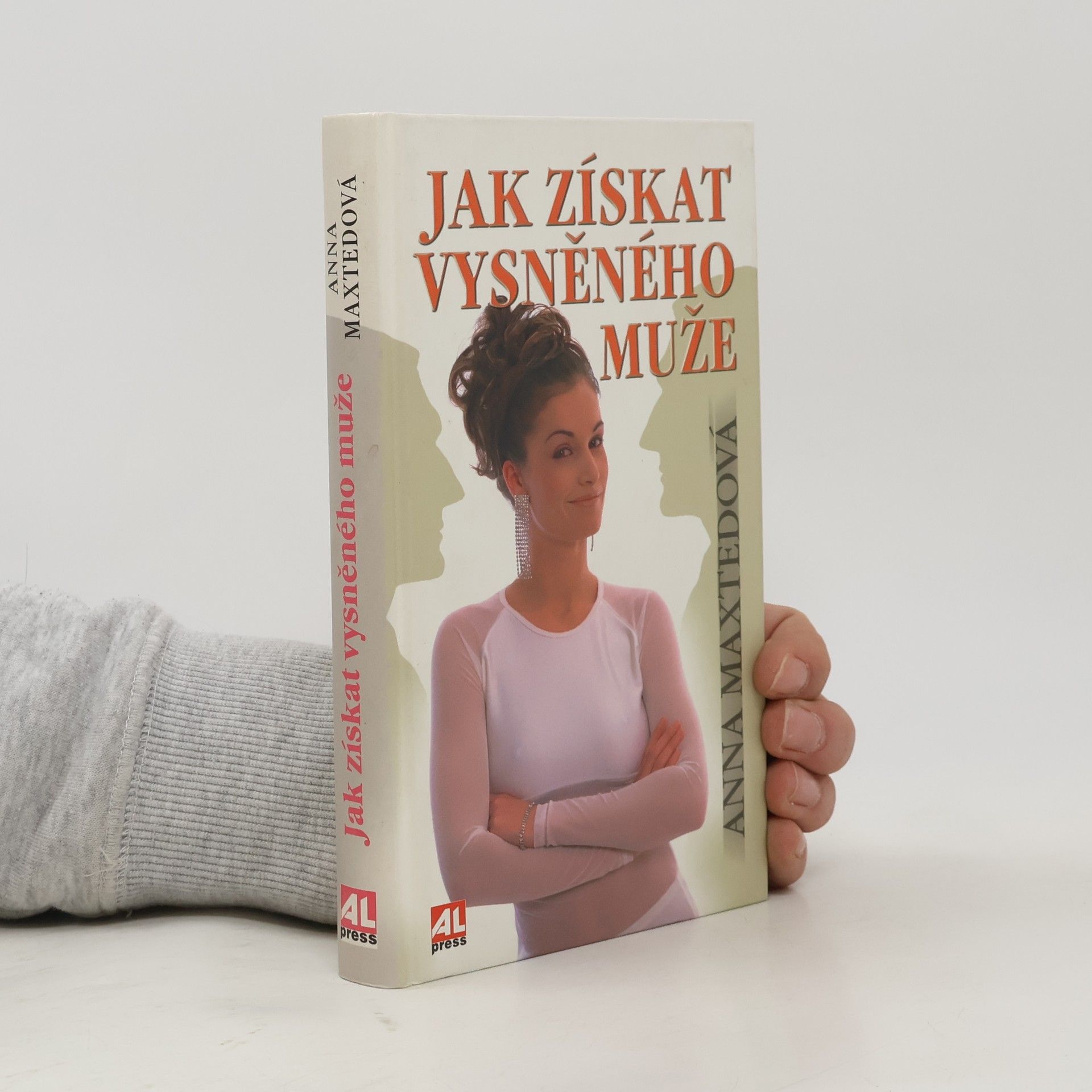 Anna Maxted Jak získat vysněného muže