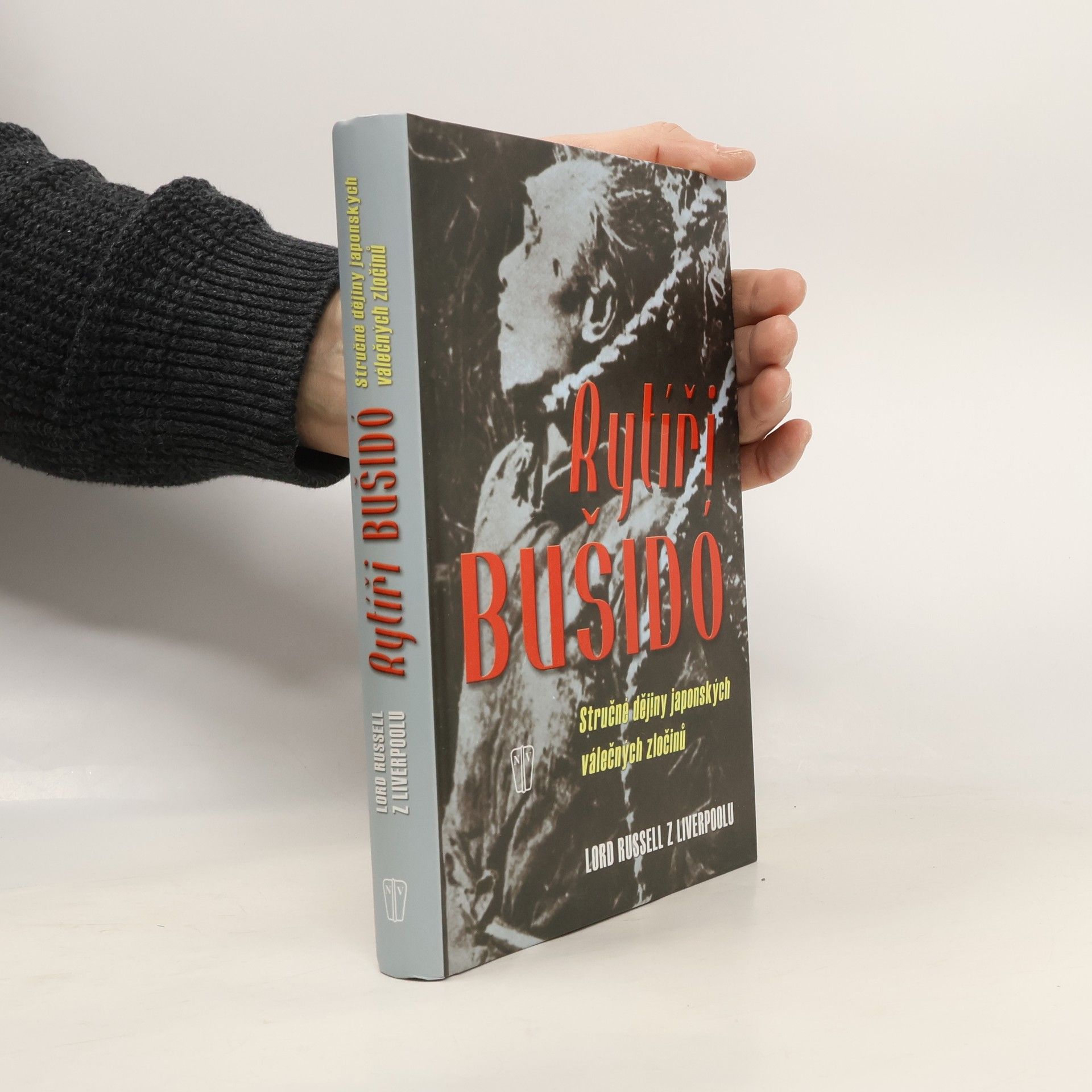 Edward Frederick Langley Russell Russell of Liverpool Rytíři bušidó. Stručné dějiny japonských válečných zločinů